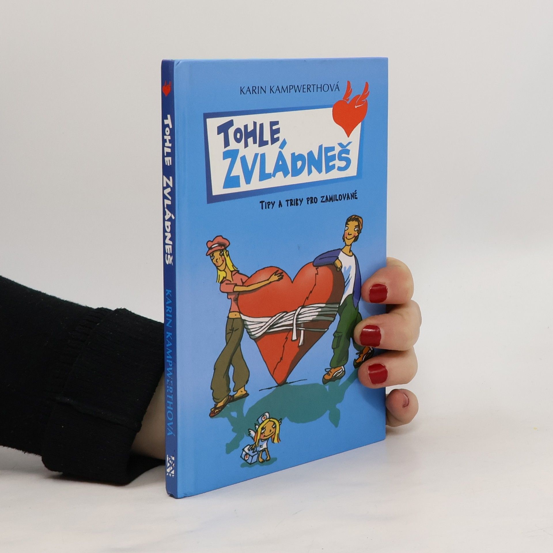 Karin Kampwerth Tohle zvládneš. Tipy a triky pro zamilované