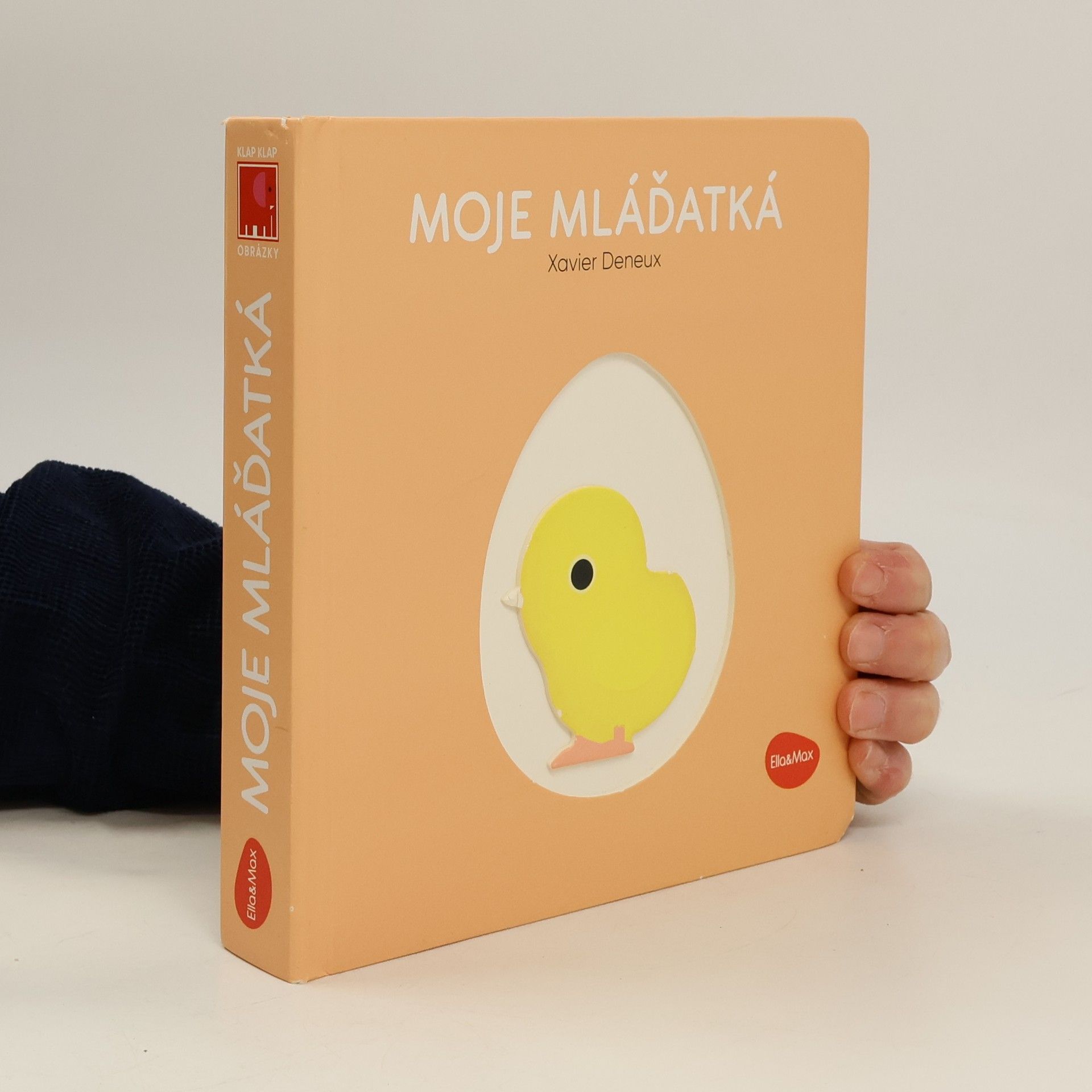 Xavier Deneux MOJE MLÁĎATKÁ – Klap klap obrázky