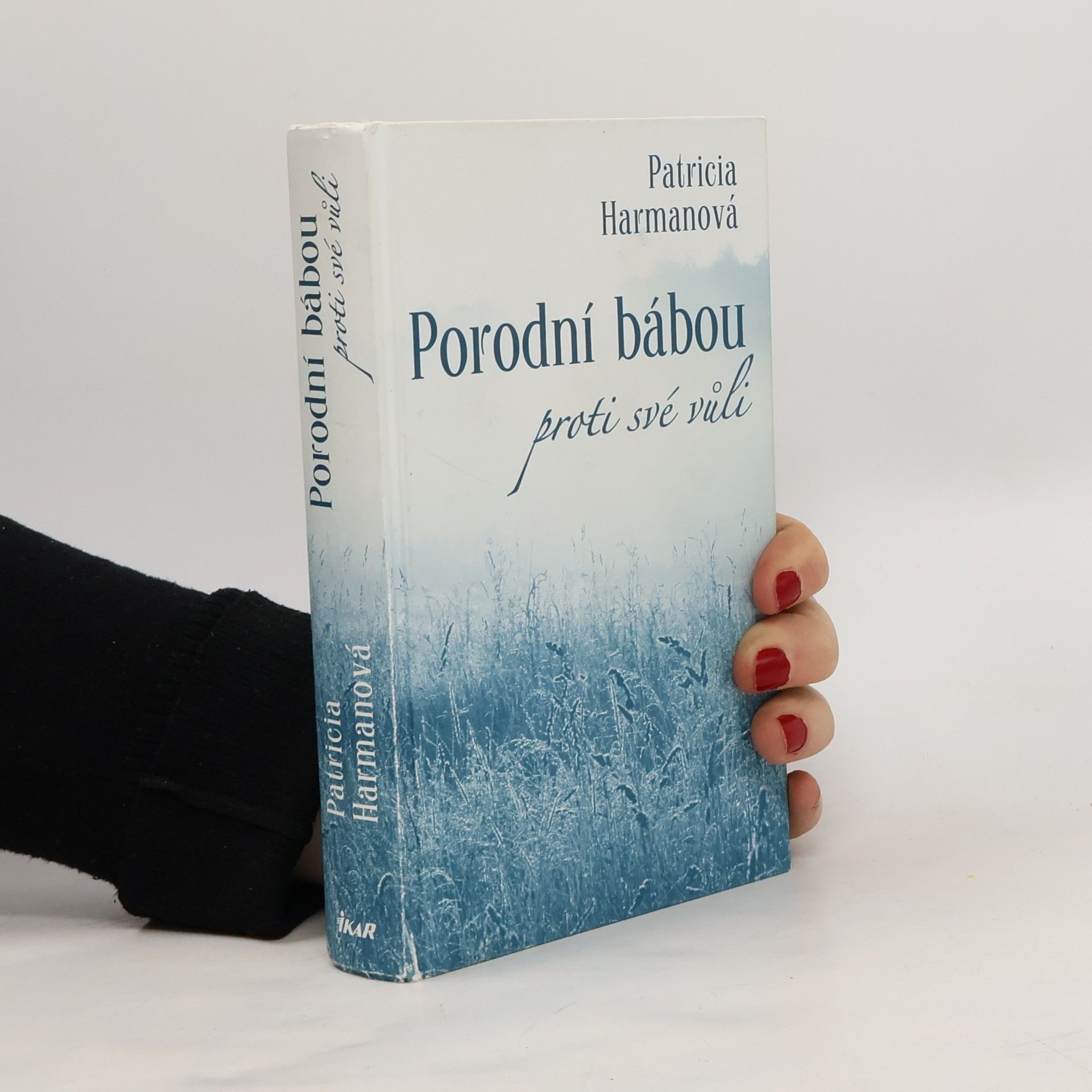 Patricia Harman Porodní bábou proti své vůli