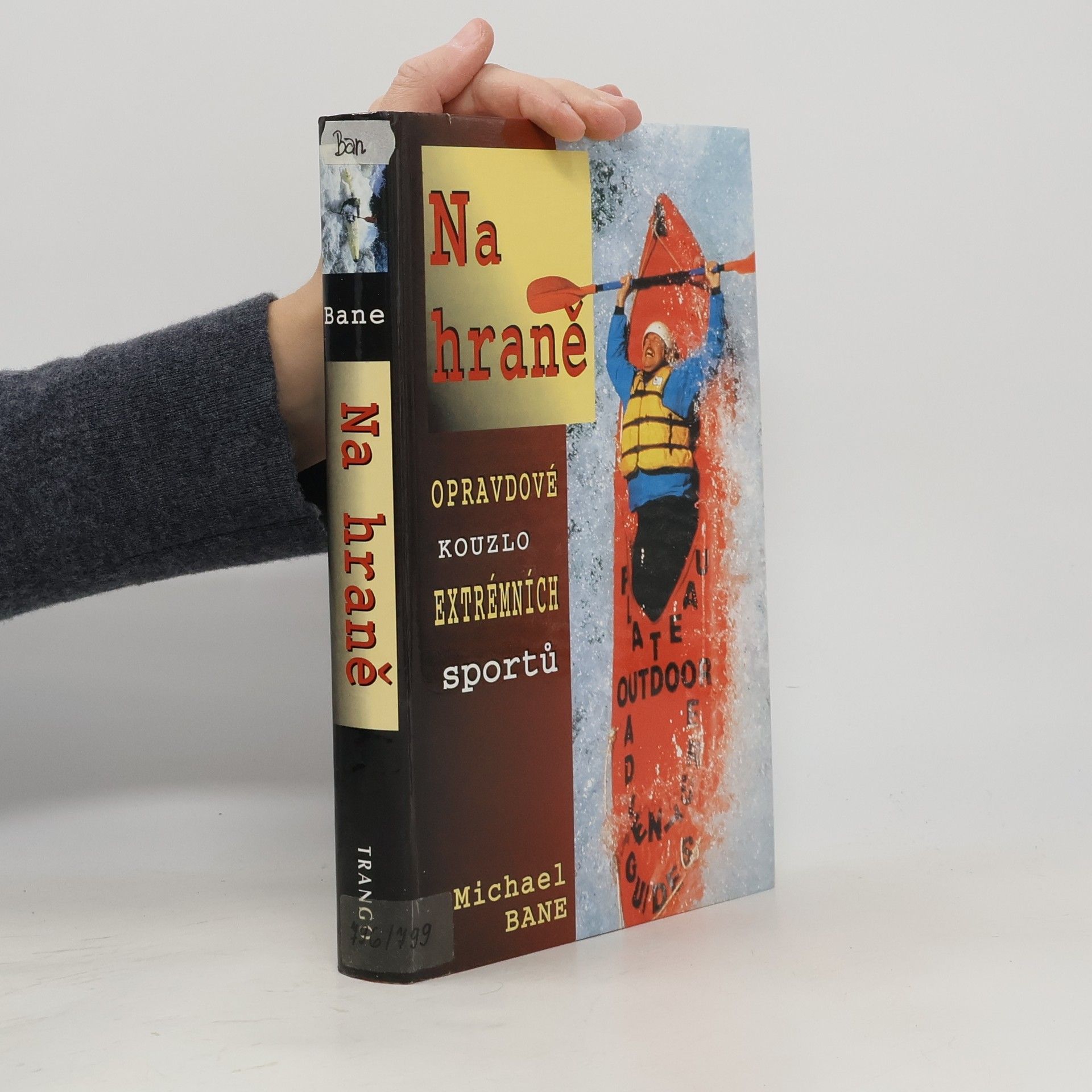 Michael Bane Na hraně : odysea o extrémních sportech jednoho obyčejného chlápka