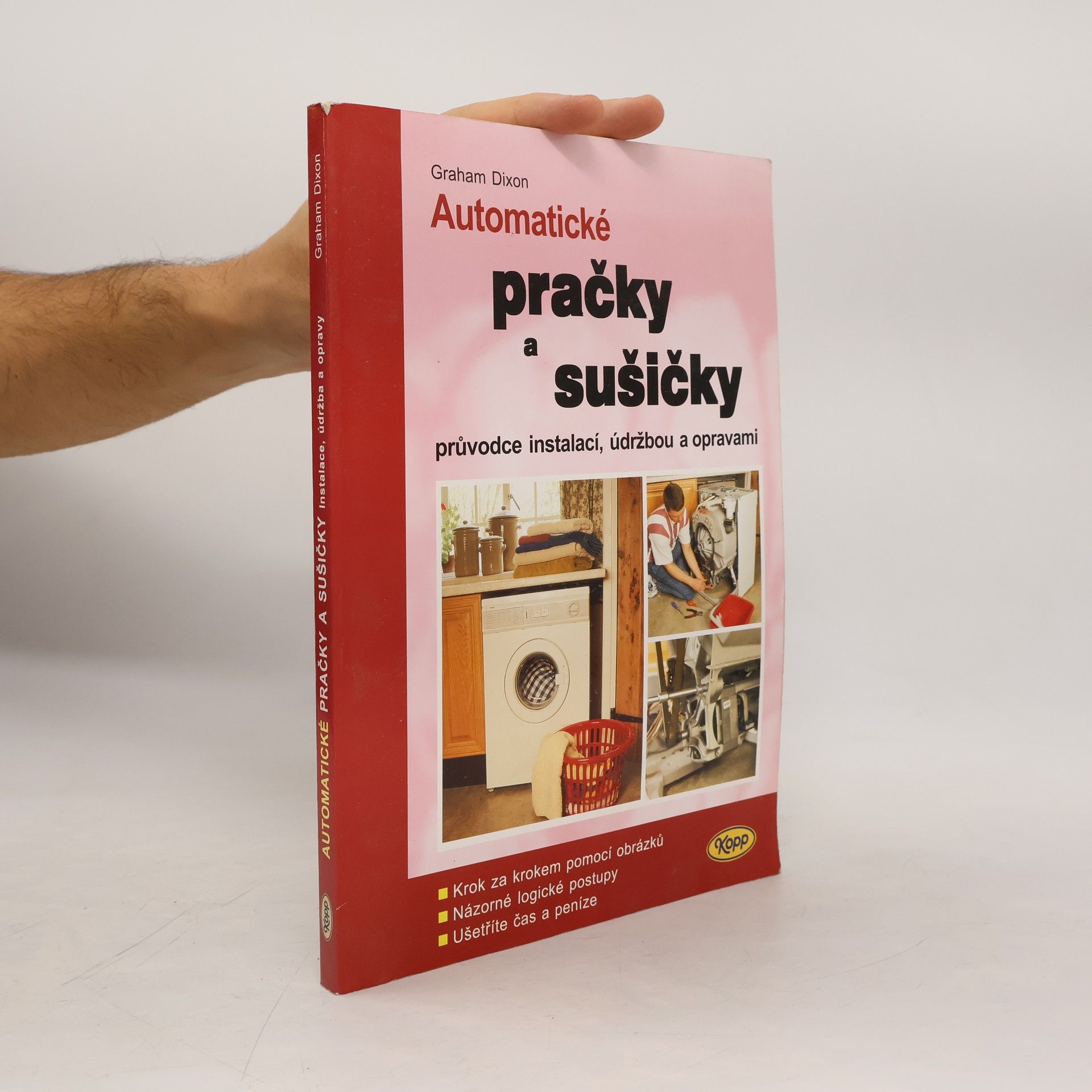 Graham Dixon Automatické pračky a sušičky: Průvodce instalací, údržbou a opravami automatických praček