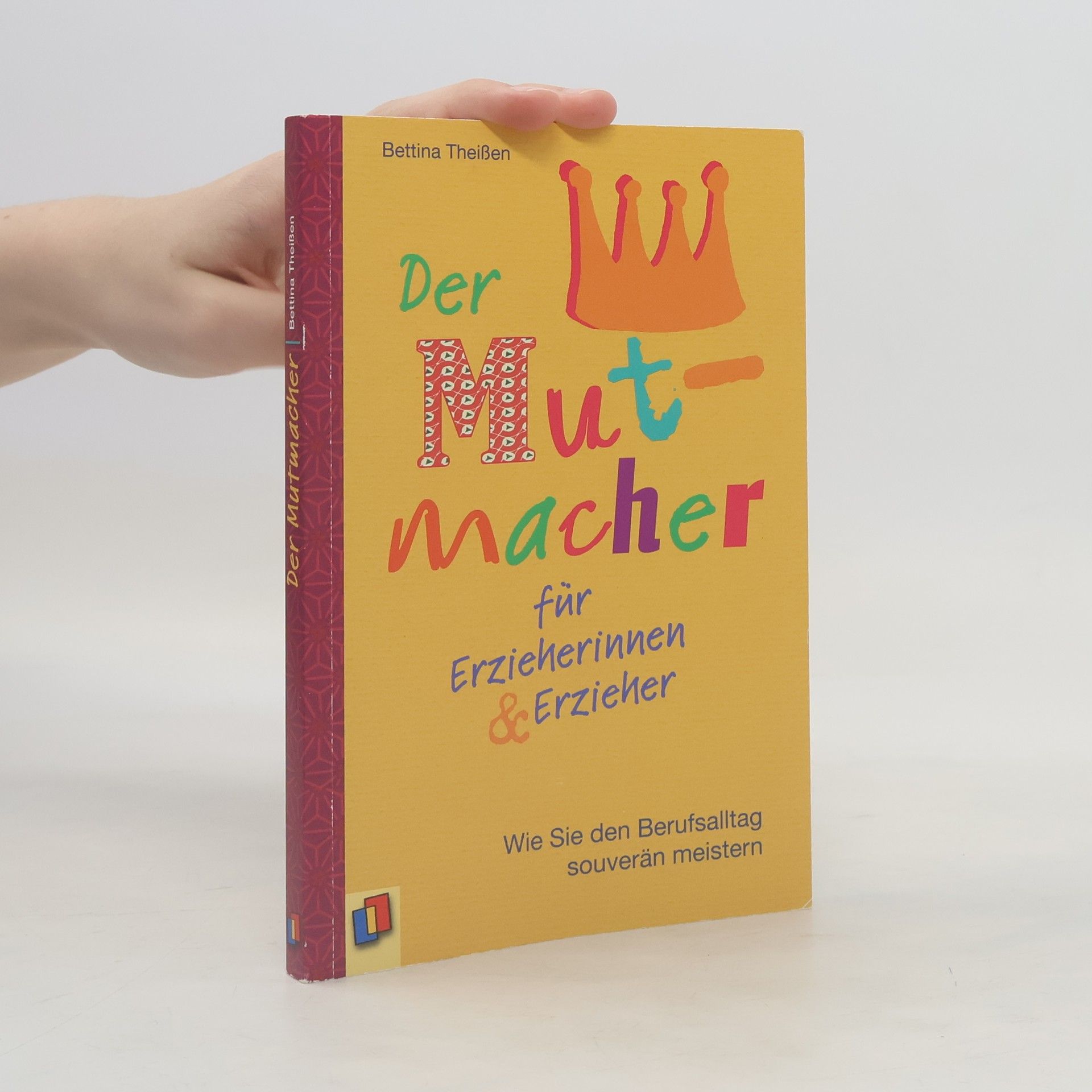 Der Mutmacher für Erzieherinnen & Erzieher