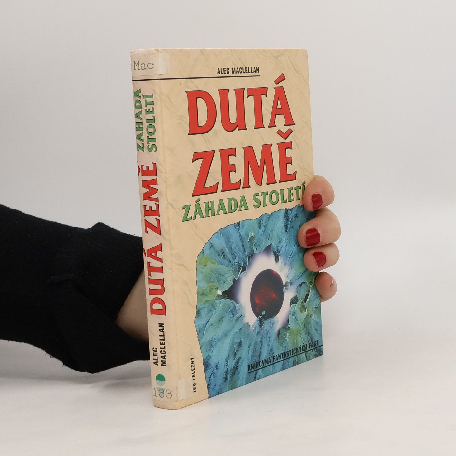 Alec Maclellan Dutá Země. Záhada století