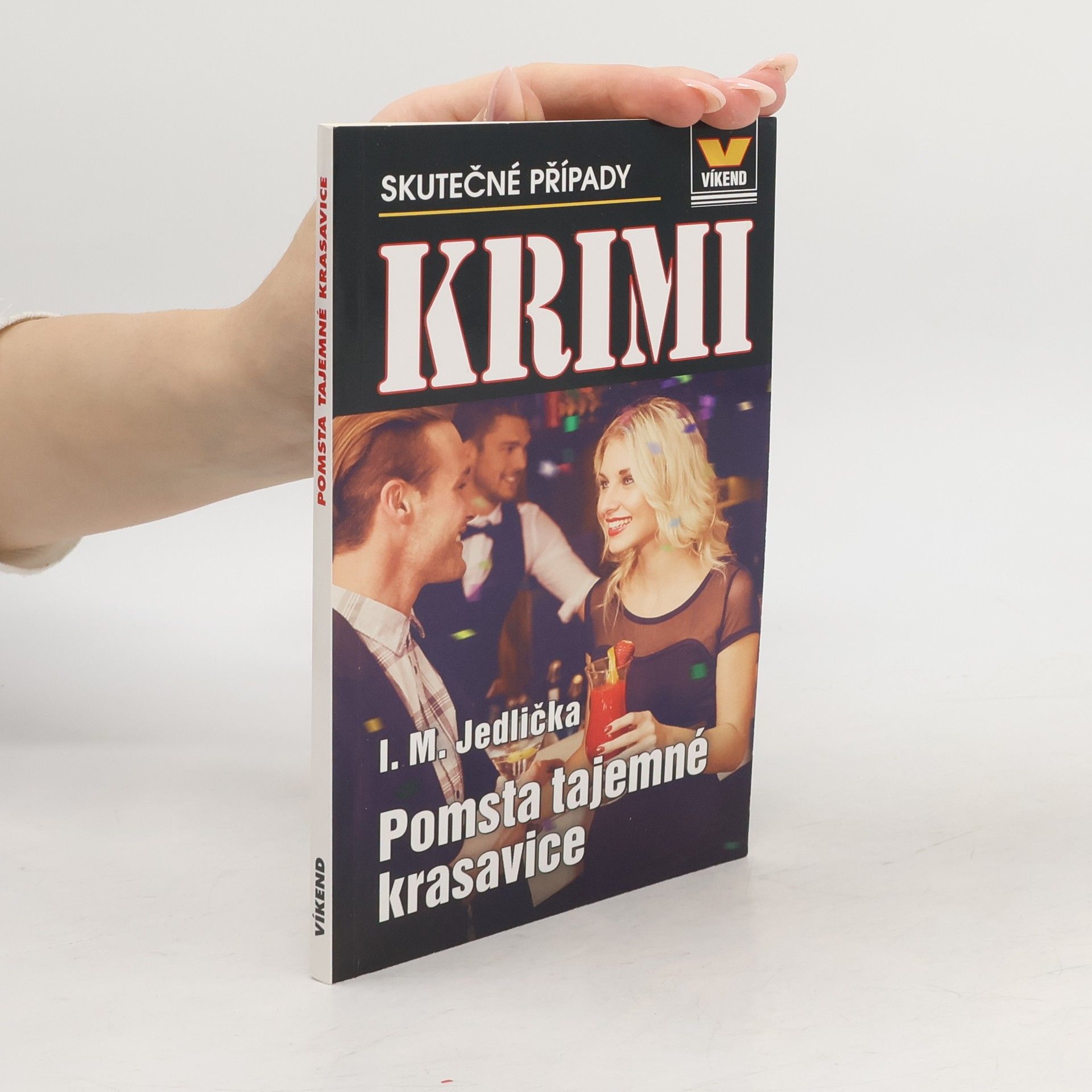 Ivan Milan Jedlička Pomsta tajemné krasavice. Skutečné kriminální případy