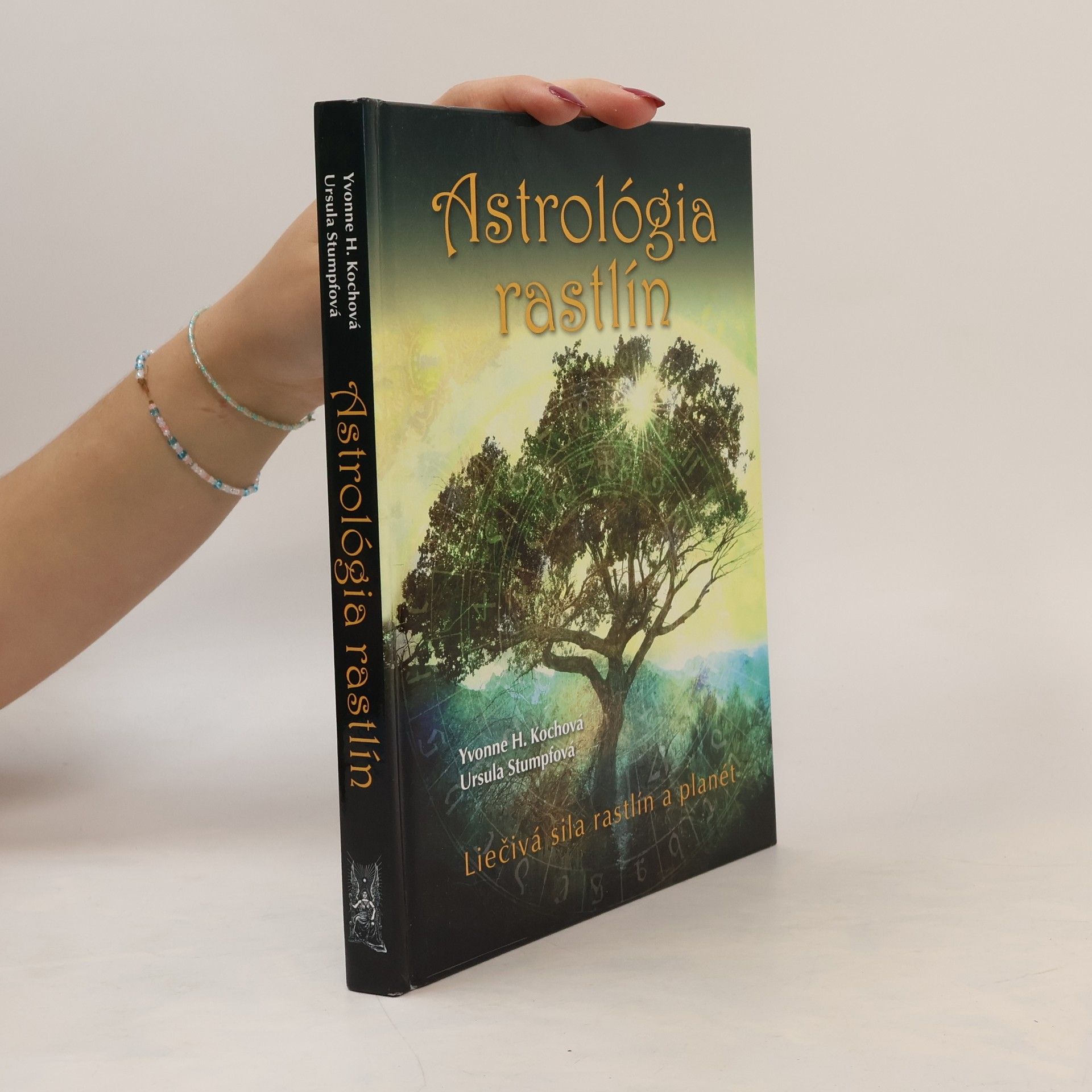 Collectif d'auteurs Astrológia rastlín : liečivá sila rastlín a planét