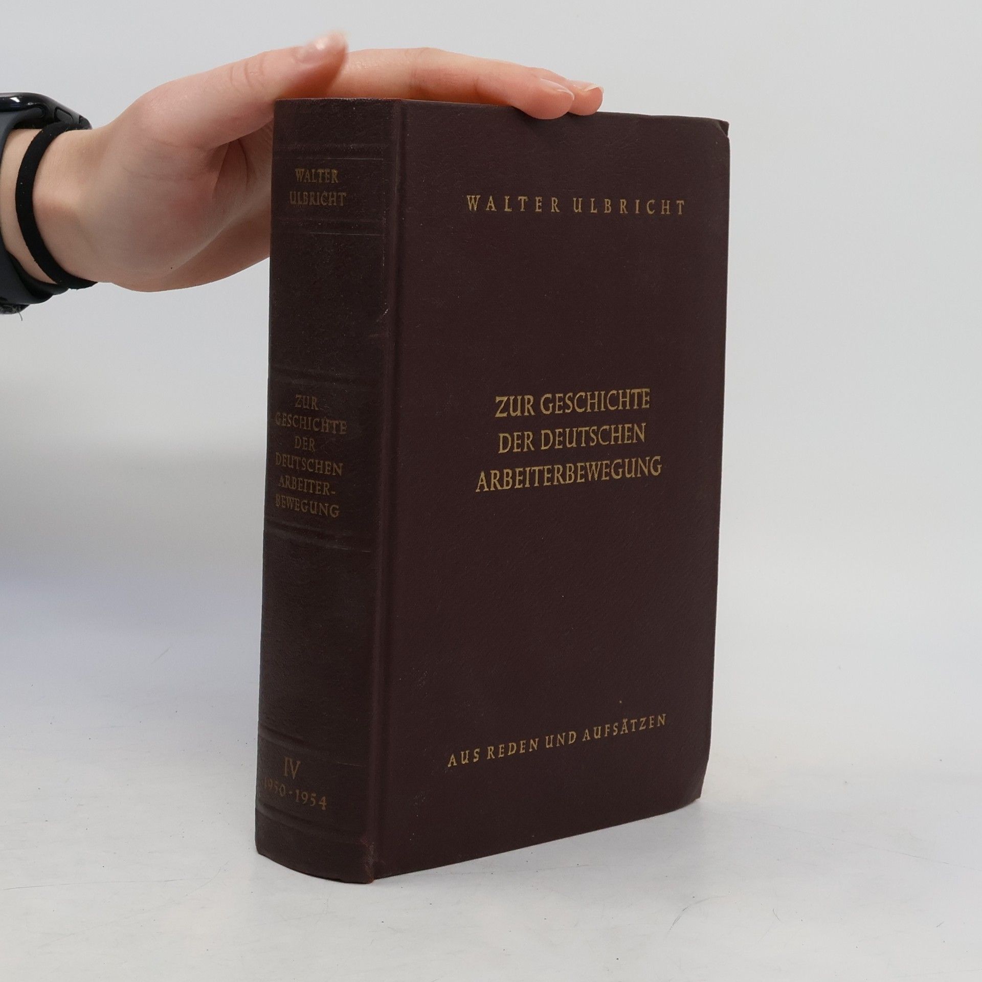 Walter Ulbricht Geschichte der deutschen Arbeiterbewegung IV. 1950-1954