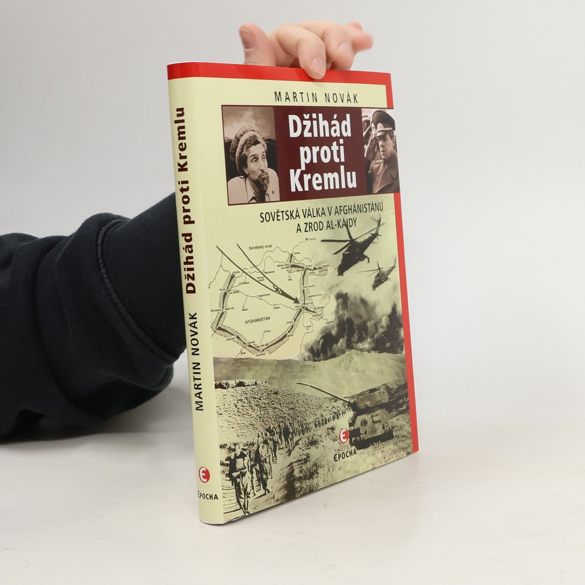 Martin Novák Džihád proti Kremlu: Sovětská válka v Afghánistánu a zrod Al-Káidy