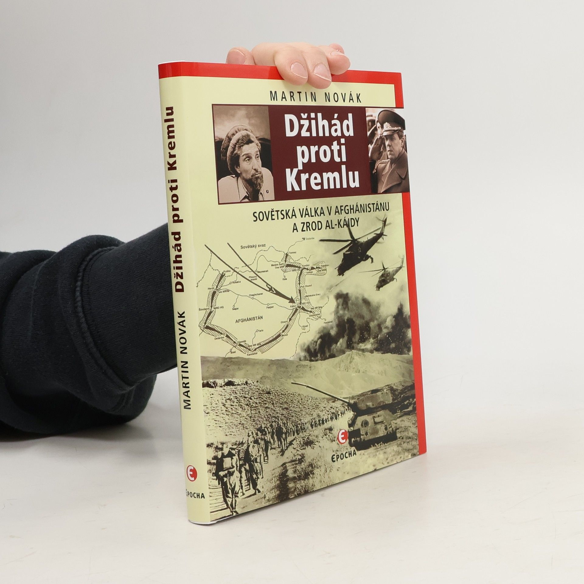 Martin Novák Džihád proti Kremlu: Sovětská válka v Afghánistánu a zrod Al-Káidy