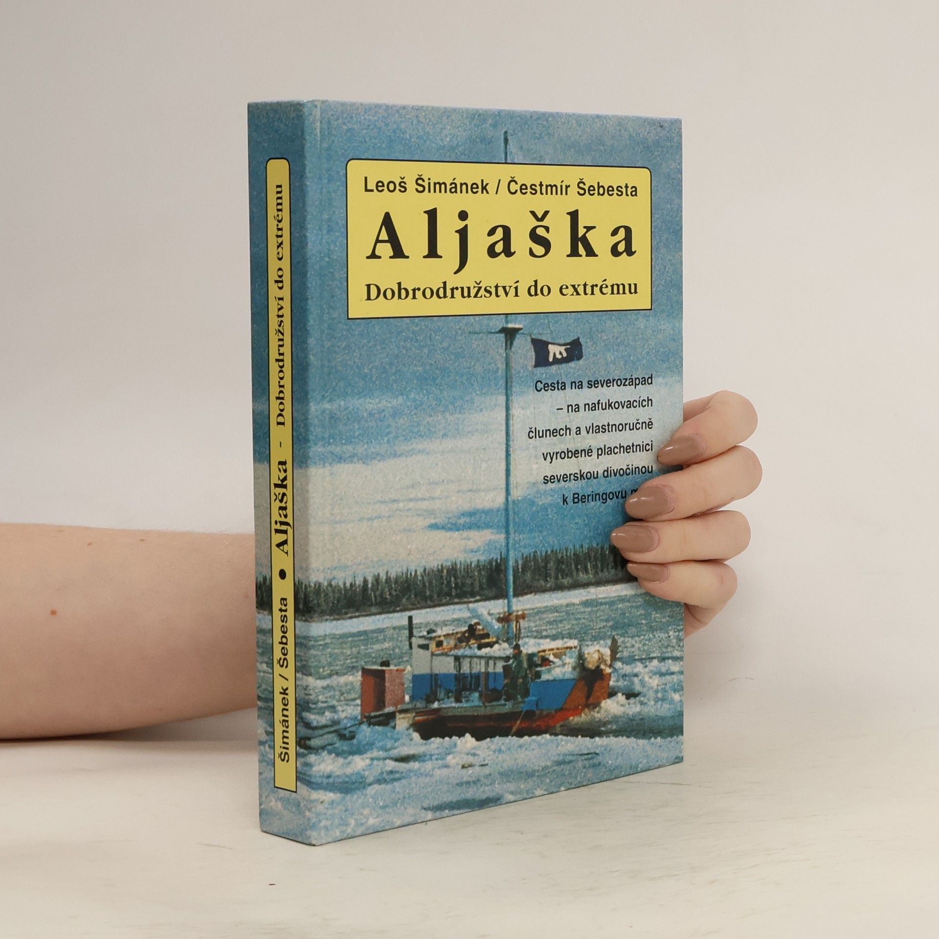 Leoš Šimánek Aljaška - dobrodružství do extrému