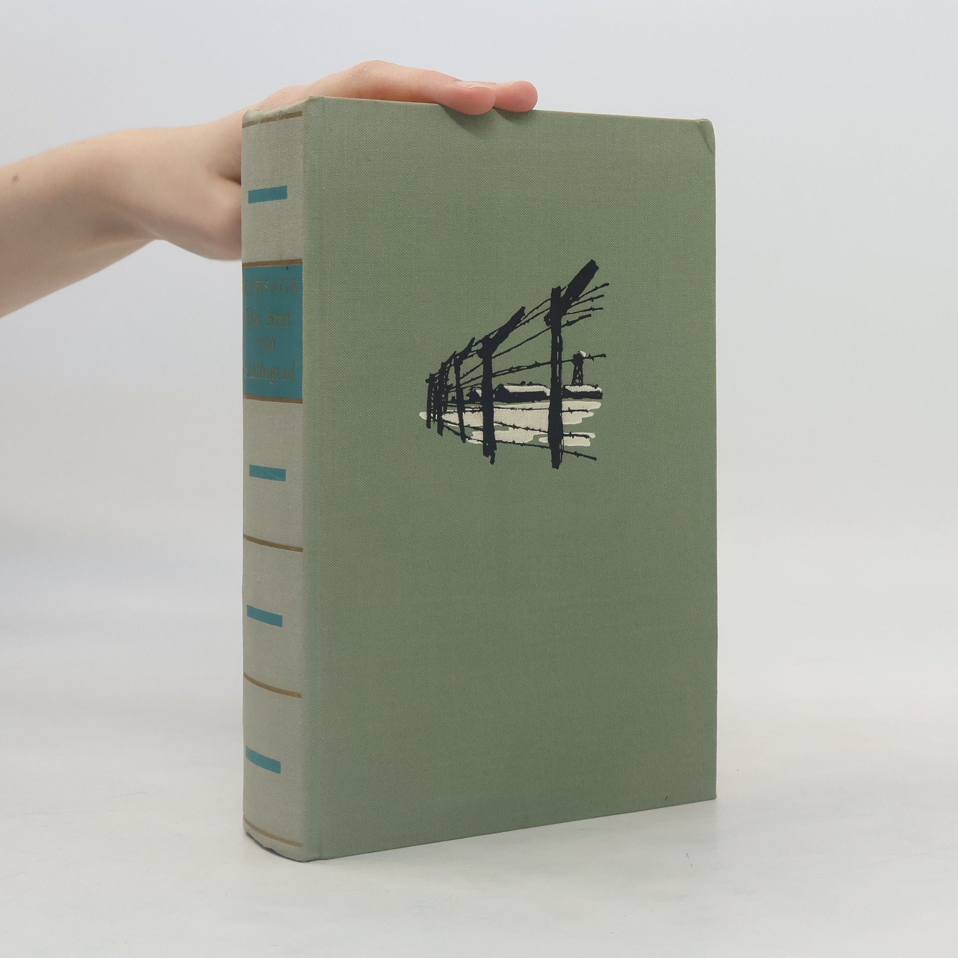 Heinz G. Konsalik Der Arzt von Stalingrad