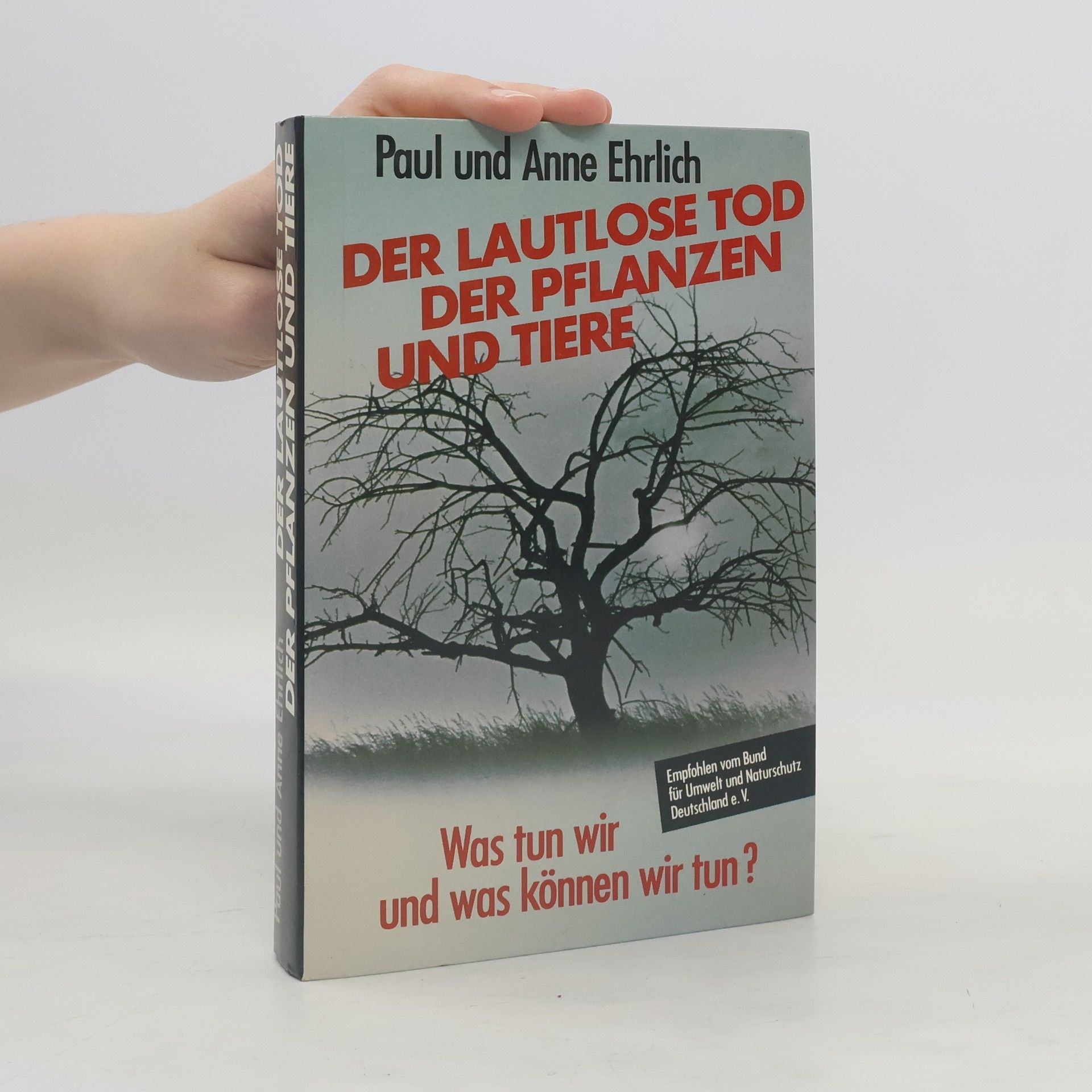 Paul R. Ehrlich Der Lautlose tod der Pflanzen und Tiere