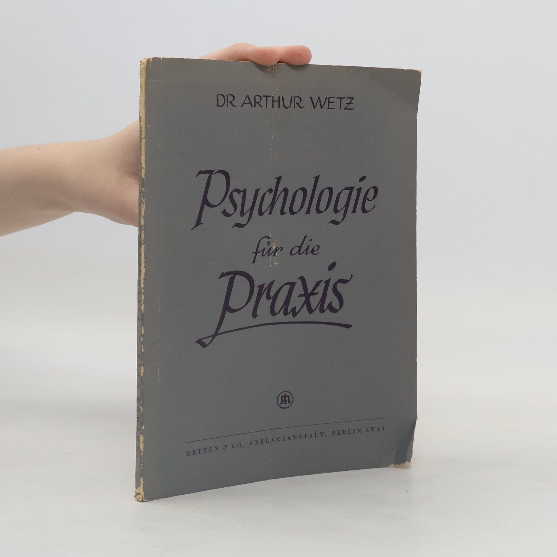 Arthur Wetz Psychologie für die Praxis