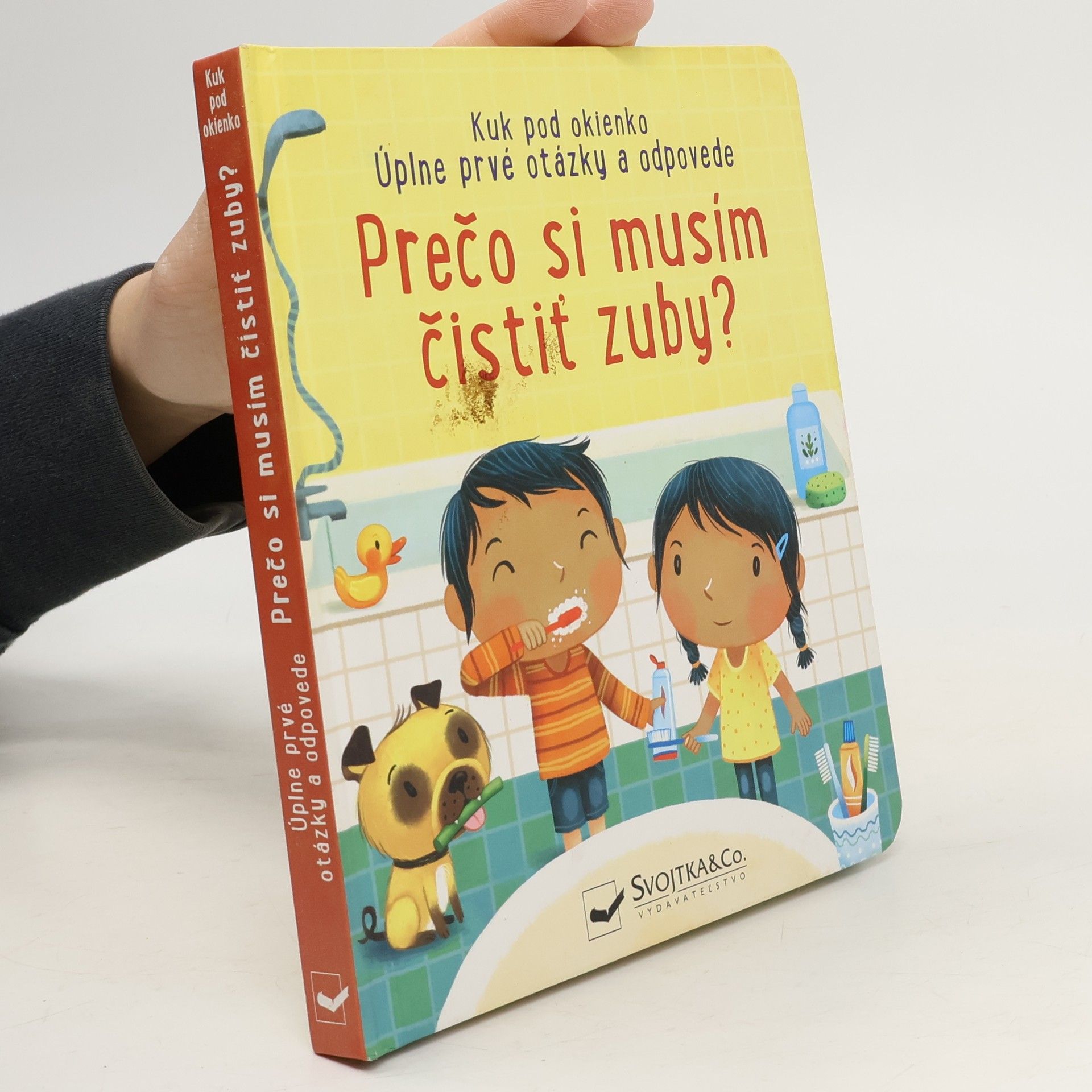 Katie Daynes Prečo si musím čistiť zuby?