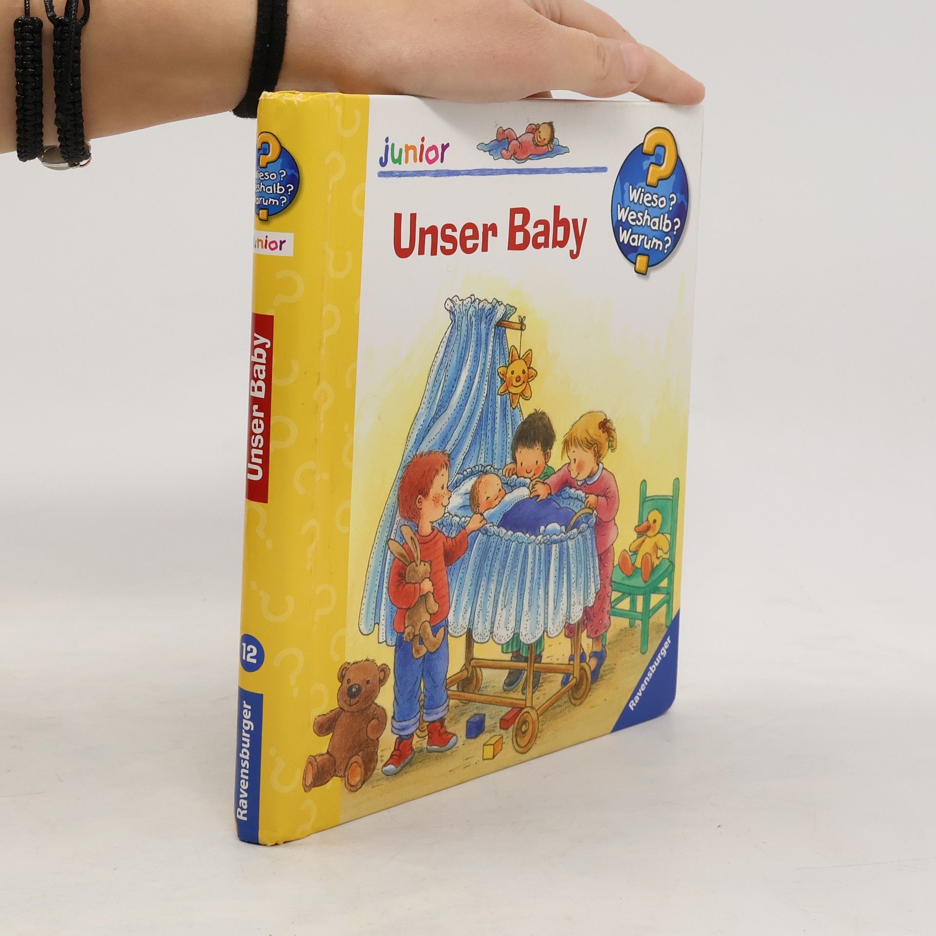 Angela Weinhold Wieso? Weshalb? Warum? - Unser Baby