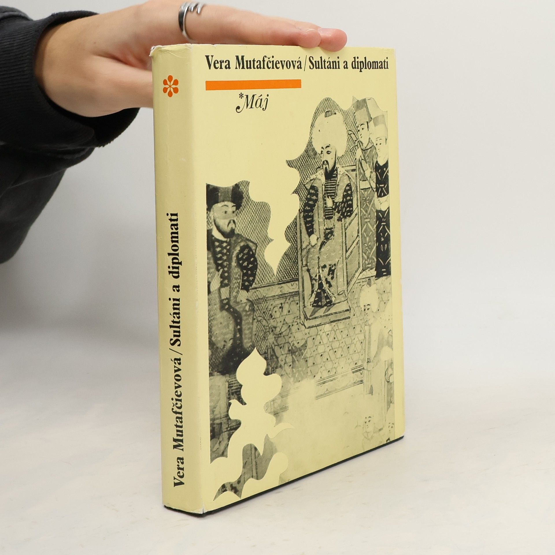 Vera Mutafčieva Sultáni a diplomati