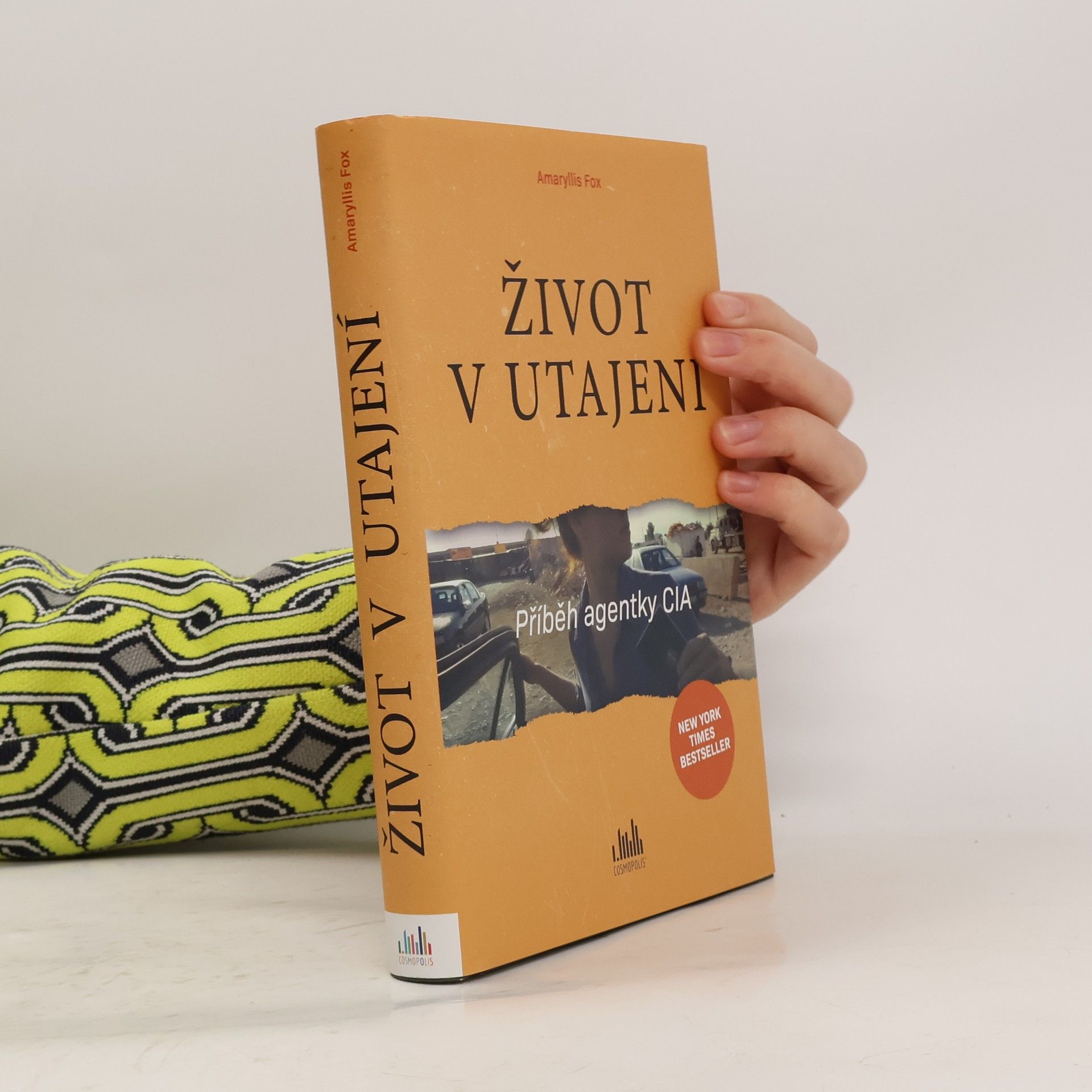 Amaryllis Fox Život v utajení. Příběh agentky CIA