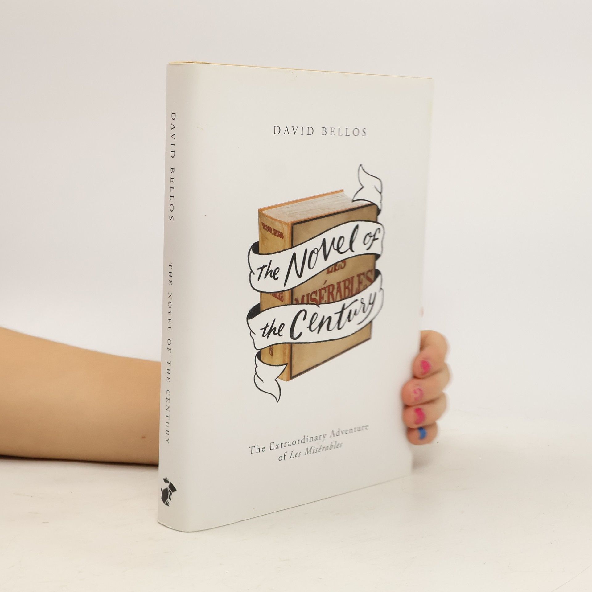 David Bellos The Novel of the Century