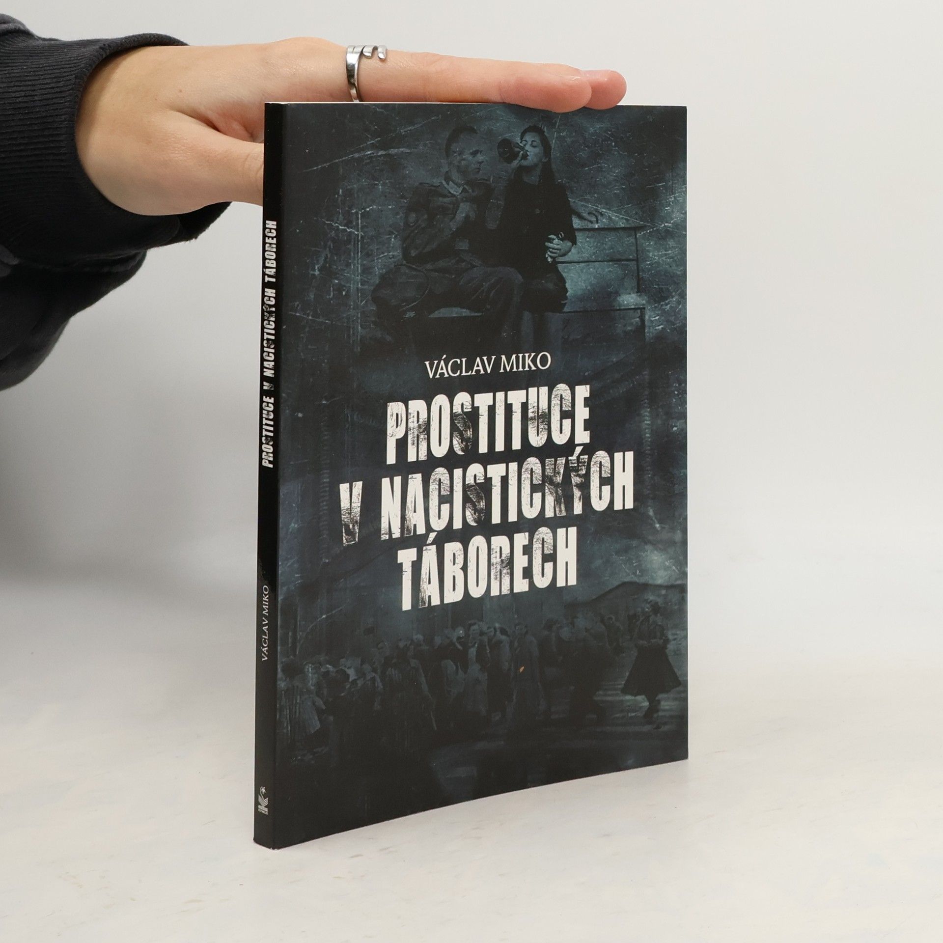 Václav Miko Prostituce v nacistických táborech