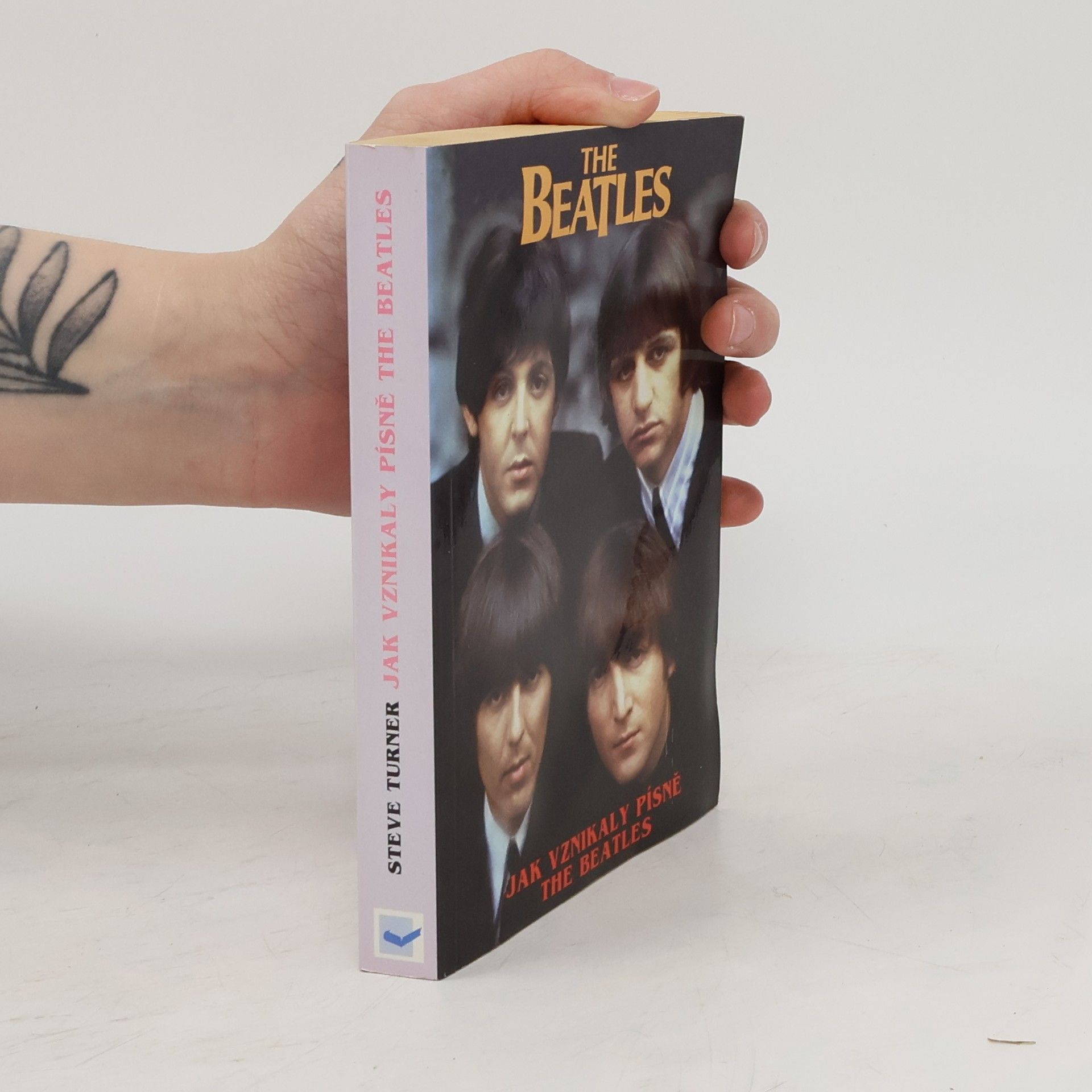 Steve Turner Jak vznikaly písně The Beatles