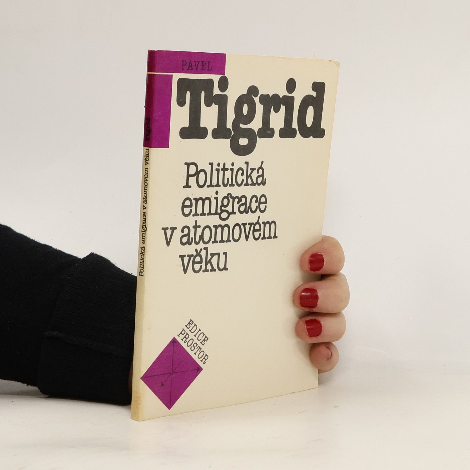 Pavel Tigrid Politická emigrace v atomovém věku