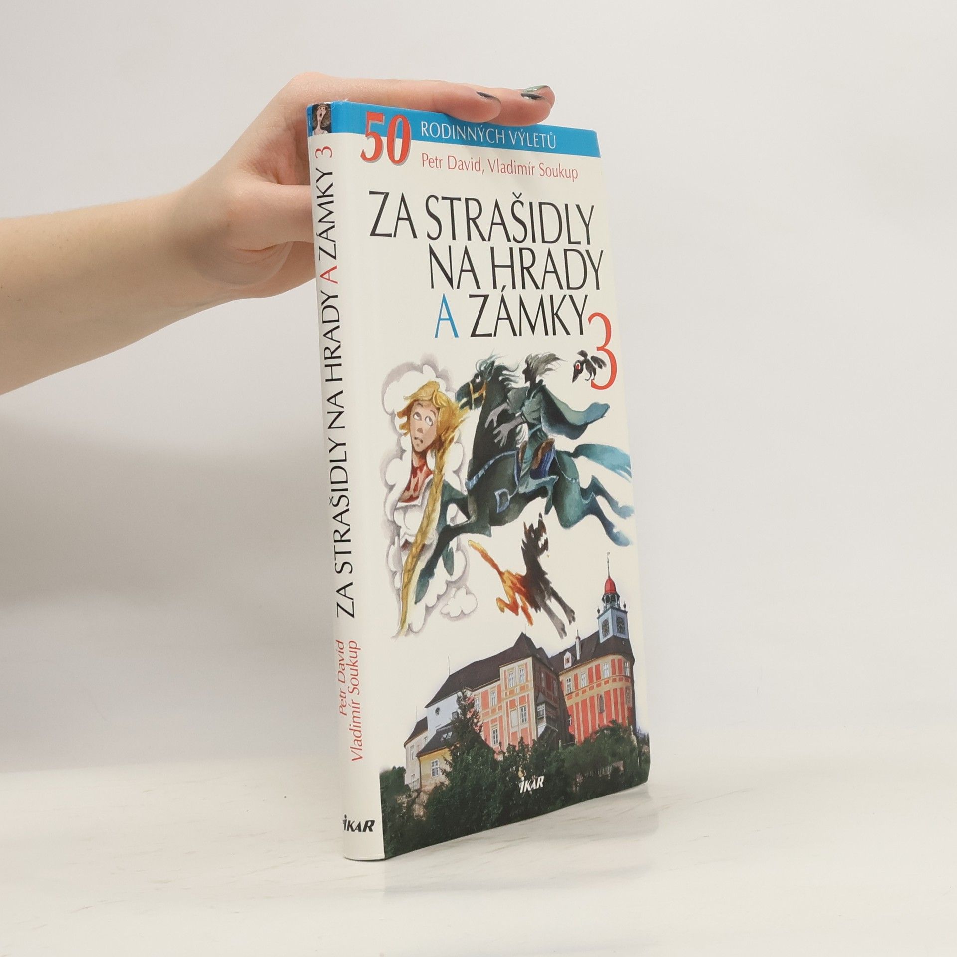 P. David Za strašidly na hrady a zámky 3. 50 rodinných výletů