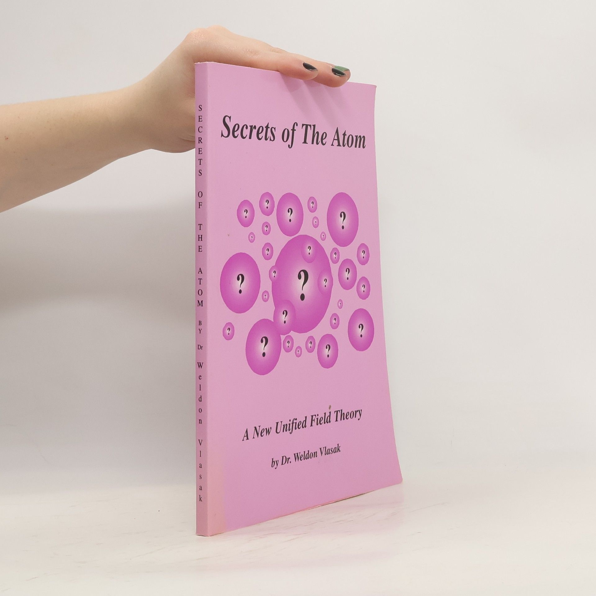 Weldon Vlasak Secrets of the Atom