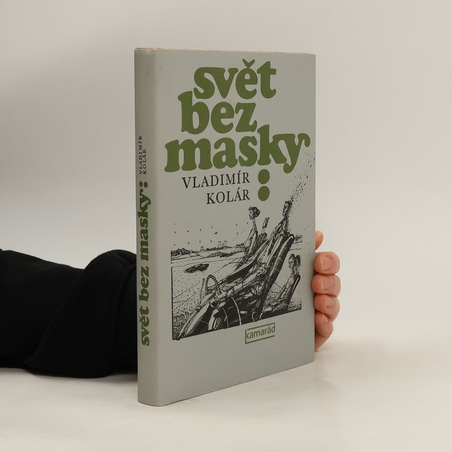 Vladimír Kolár Svět bez masky