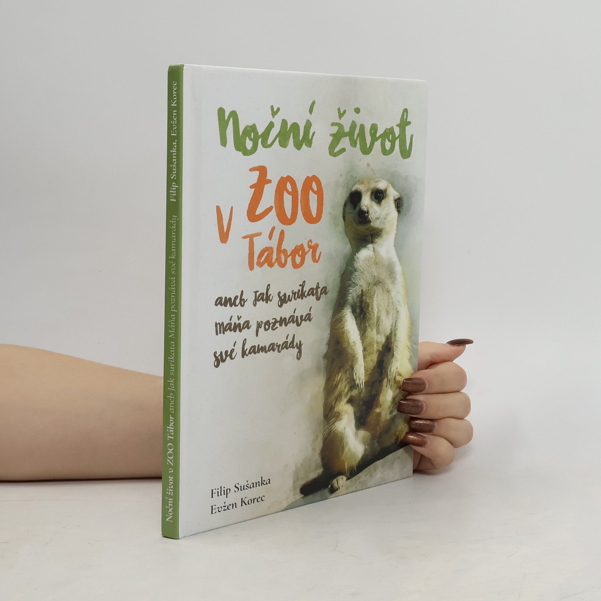 Filip Sušanka Noční život v ZOO Tábor, aneb, Jak surikata Máňa poznává své kamarády