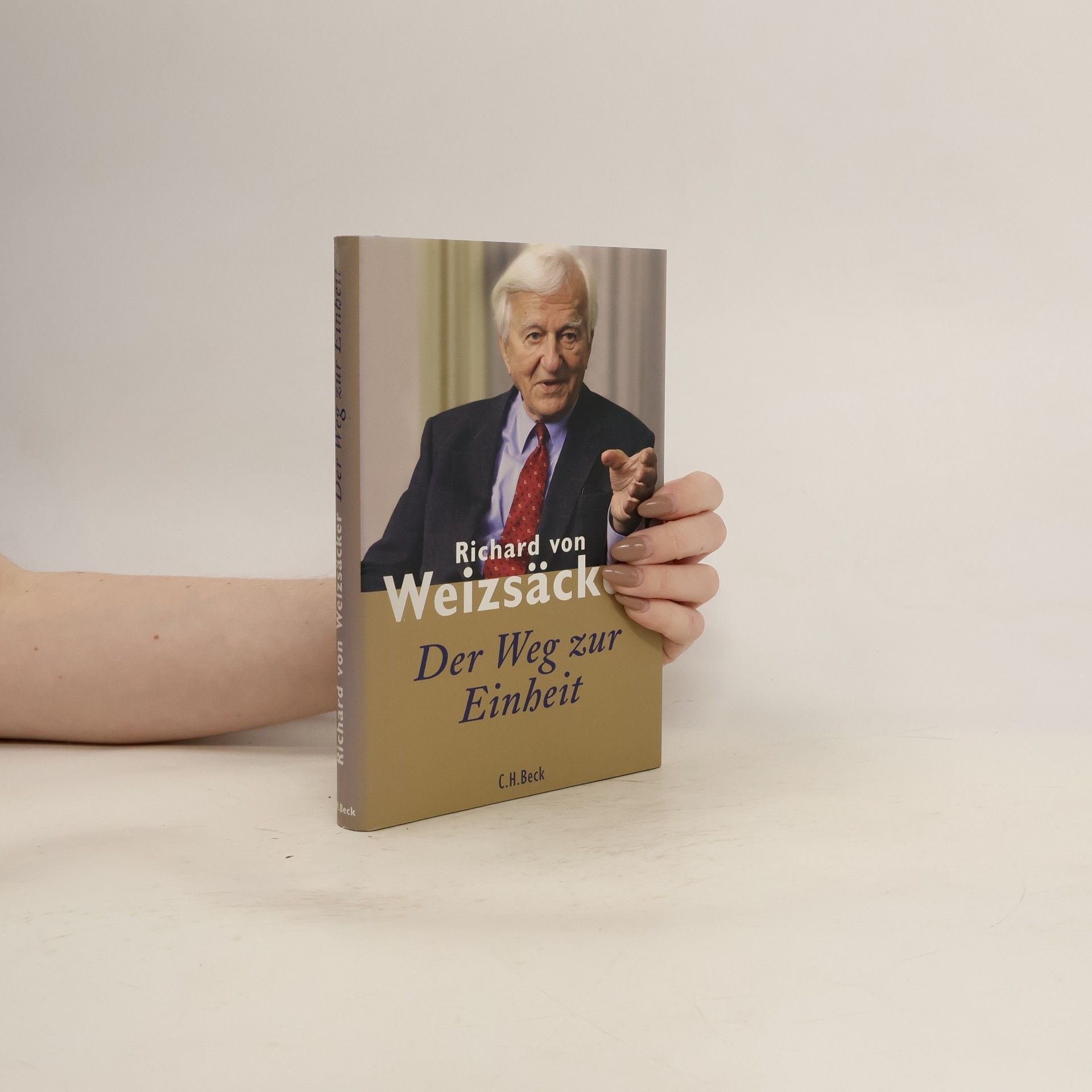 Richard von Weizsäcker Der Weg zur Einheit