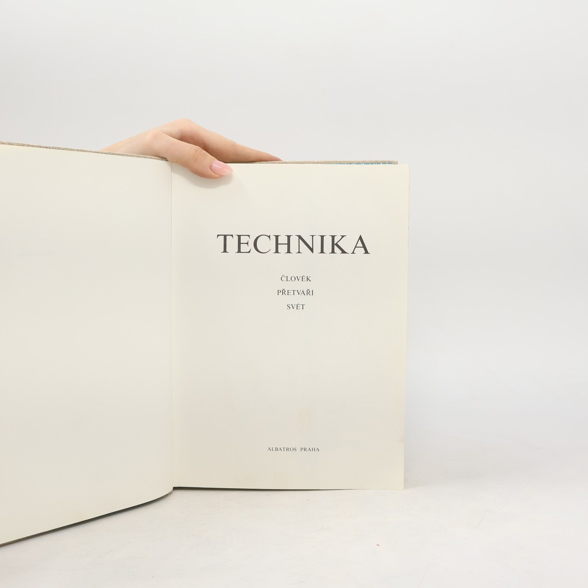 Collectif d'auteurs Technika - Člověk přetváří svět