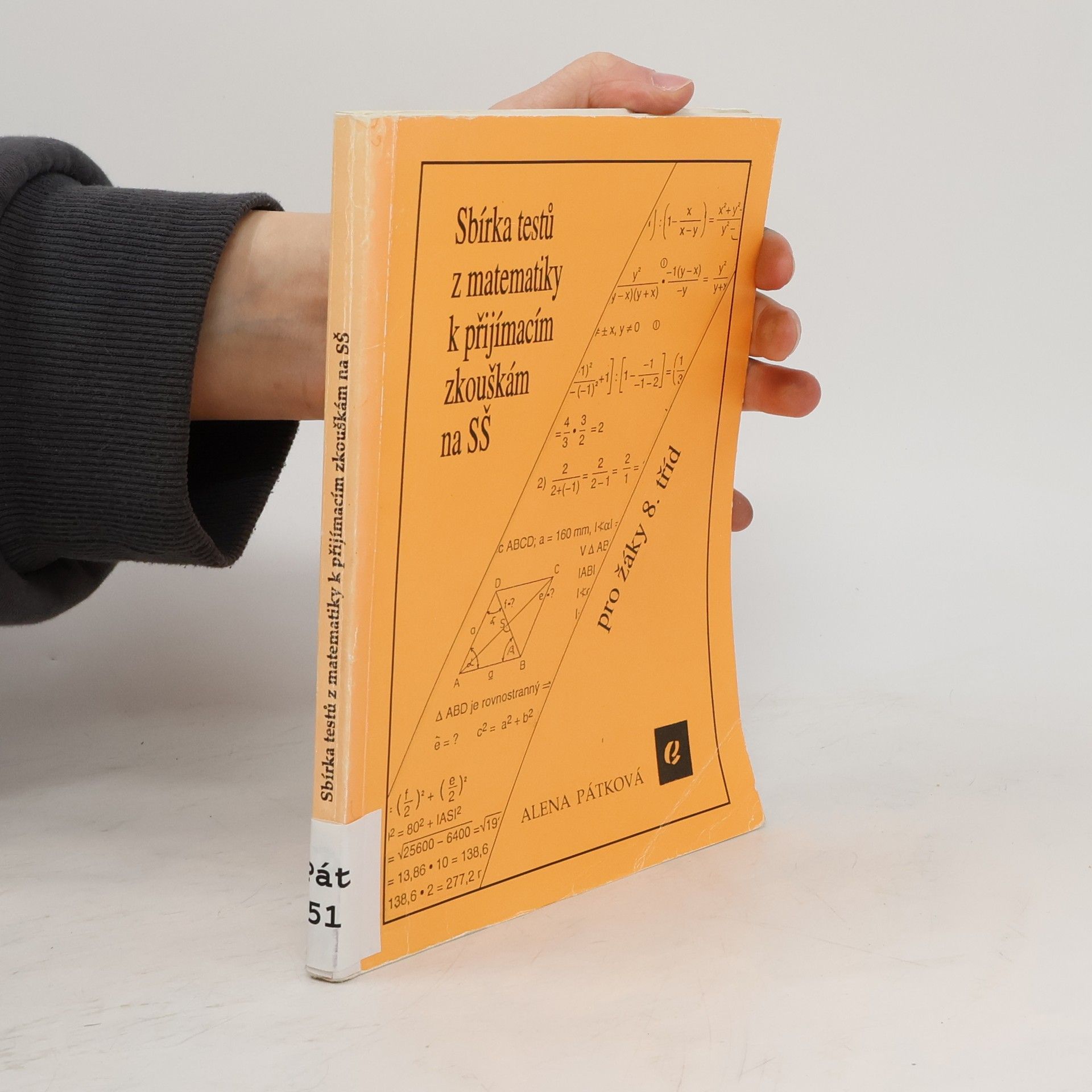 Alena Pátková Sbírka testů z matematiky k přijímacím zkouškám na SŠ