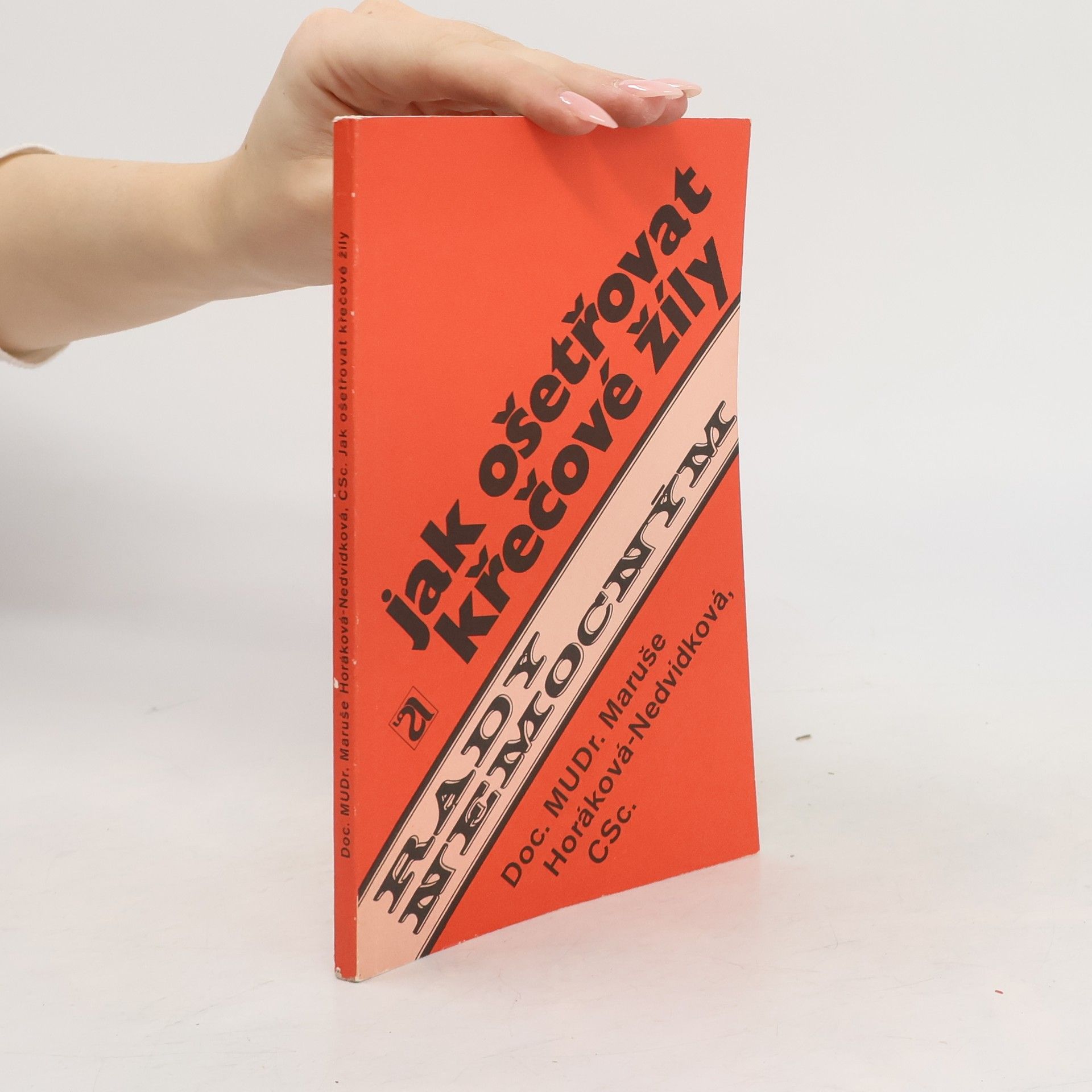 Horáková Nedvídková Maruše Jak ošetřovat křečové žíly