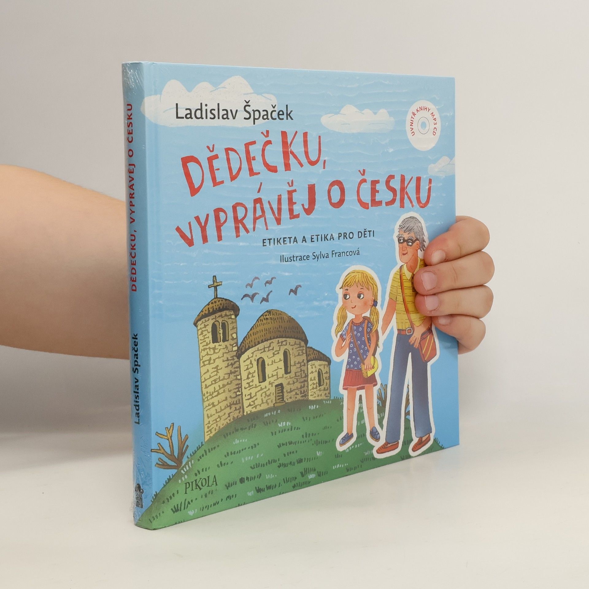 Ladislav Špaček Dědečku, vyprávěj o Česku : Etiketa a etika pro děti