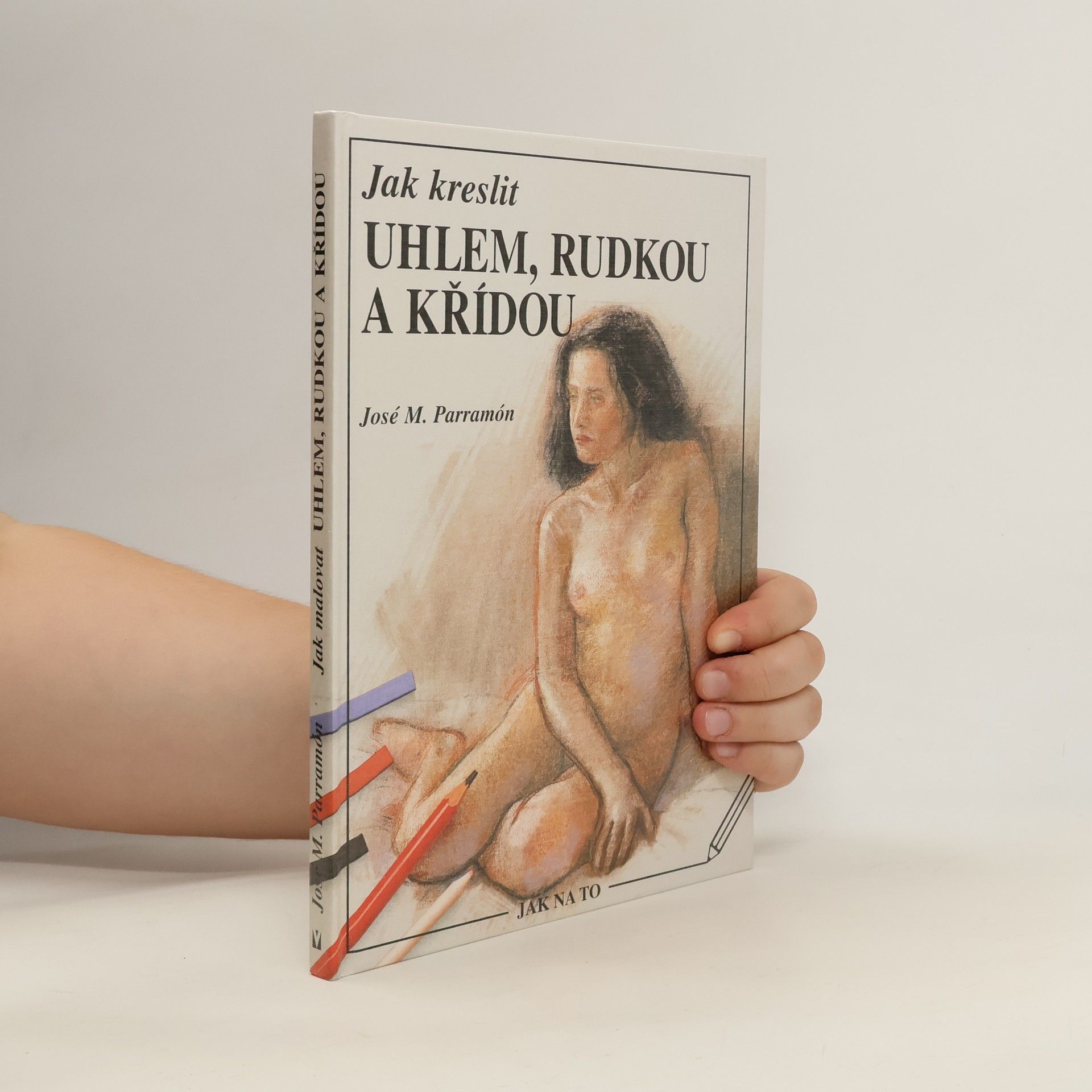 José María Parramón Jak kreslit uhlem, rudkou a křídou