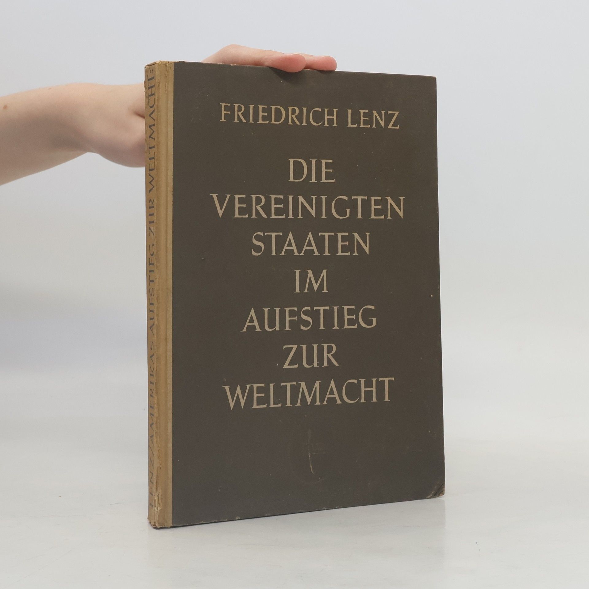 Friedrich Lenz Die Vereinigten Staaten im Aufstieg zur Weltmacht