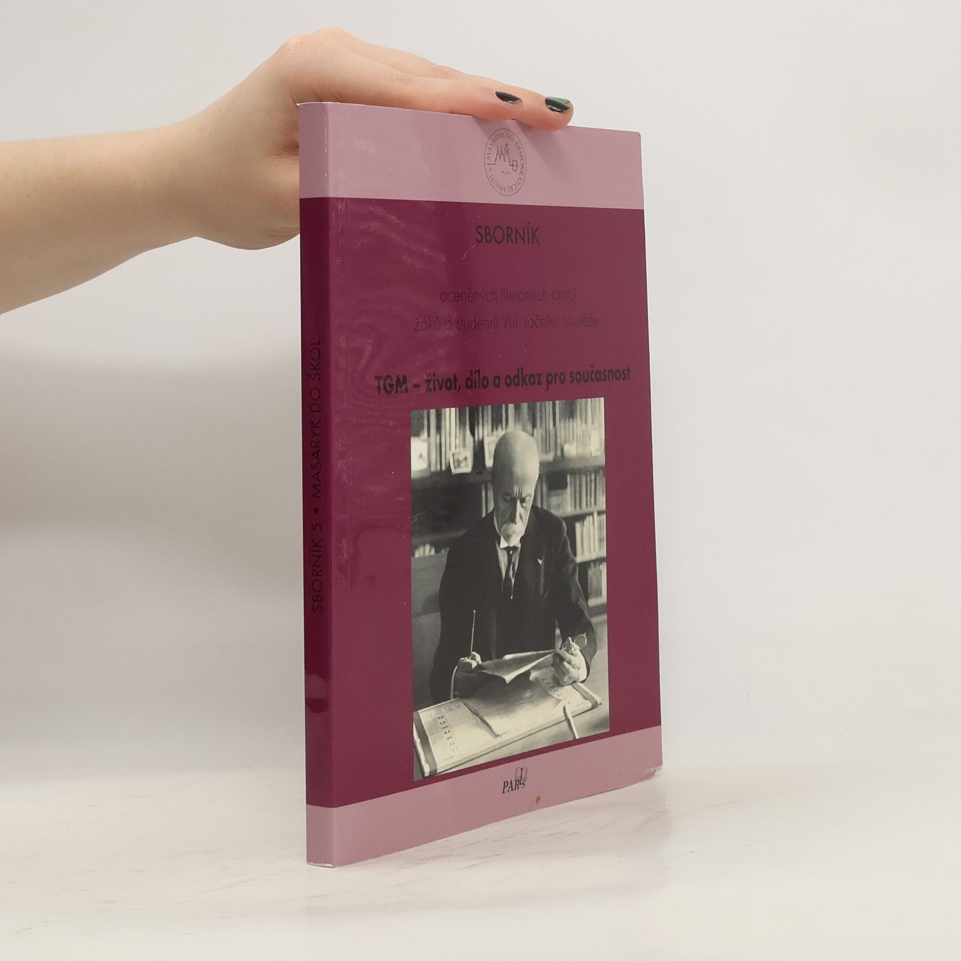 Auteurscollectief Sborník oceněných literárních prací žáků a studentů VIII. ročníku soutěže TGM - život, dílo a odkaz současnosti