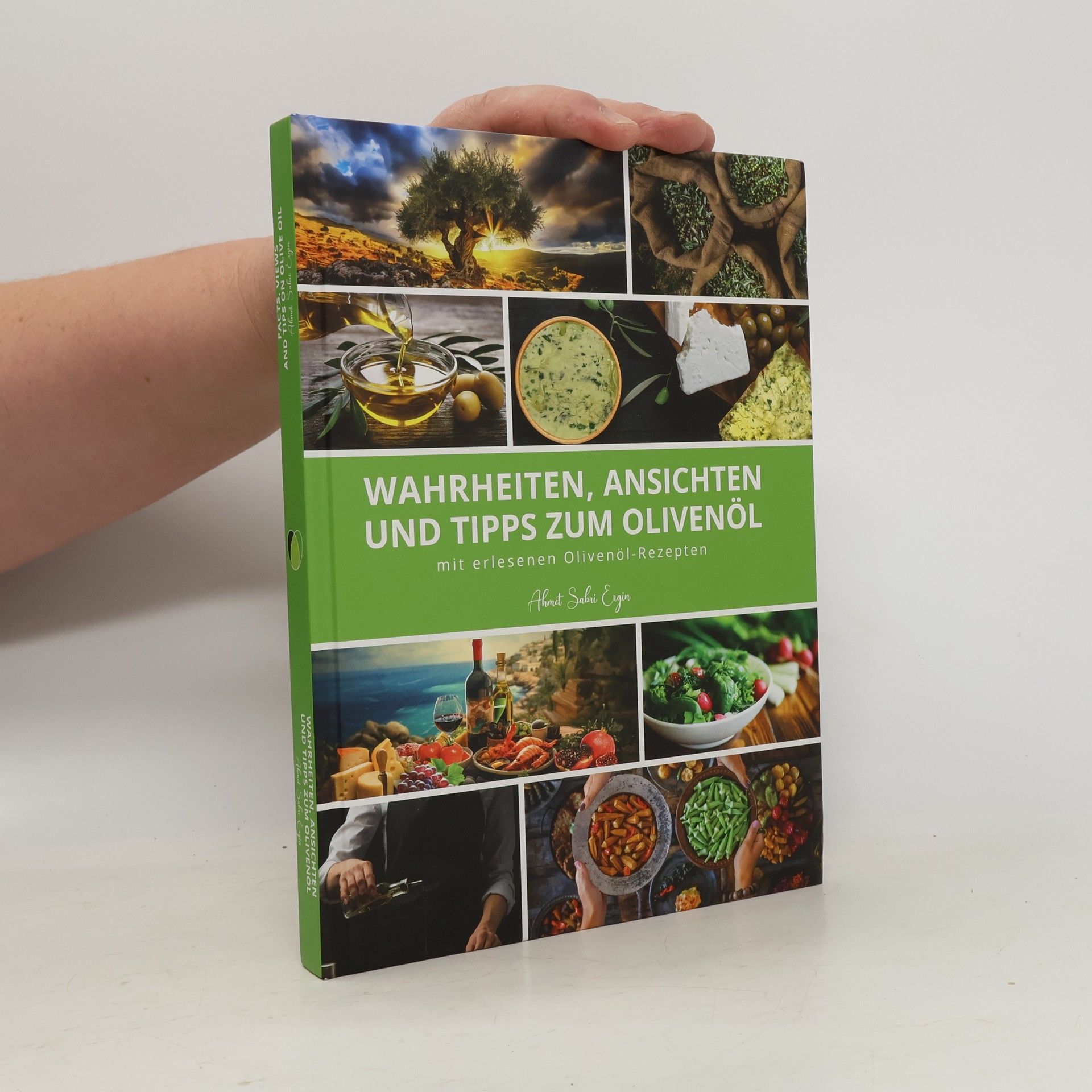 Ahmet Sahri Ergin Wahrheiten, Ansichten und Tipps zum Olivenöl