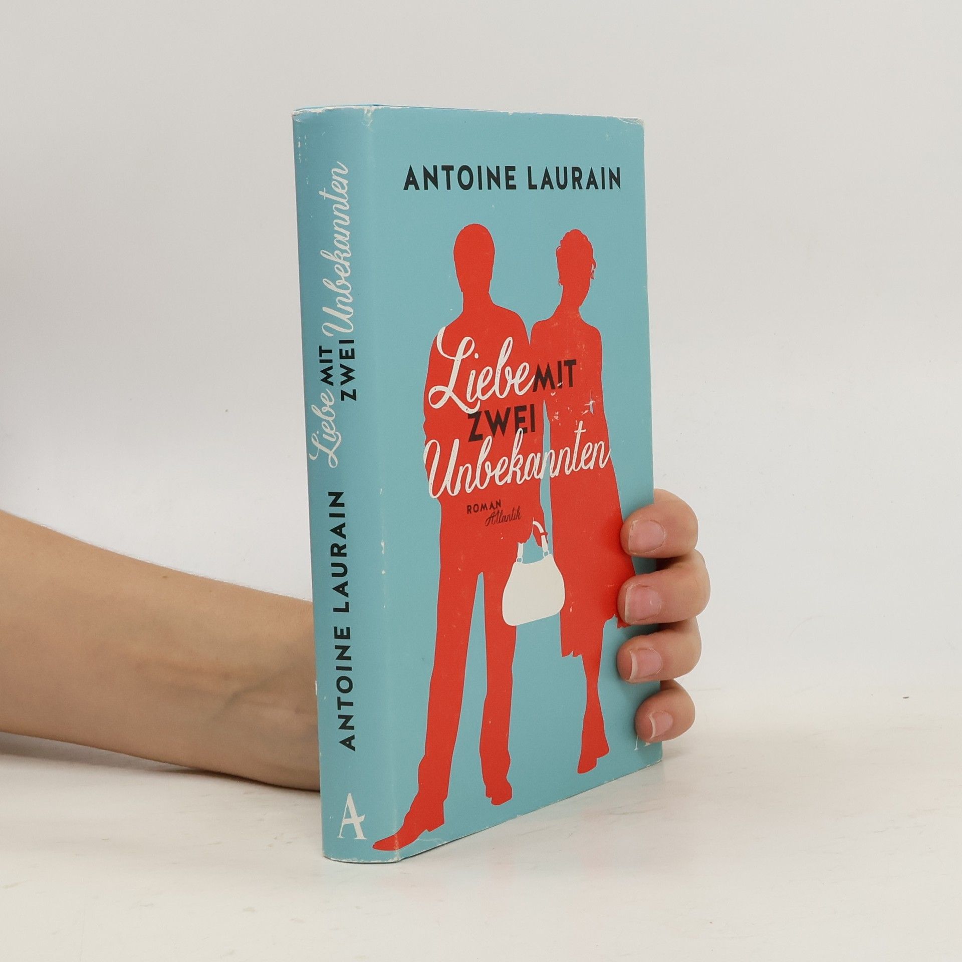 Antoine Laurain Liebe mit zwei Unbekannten