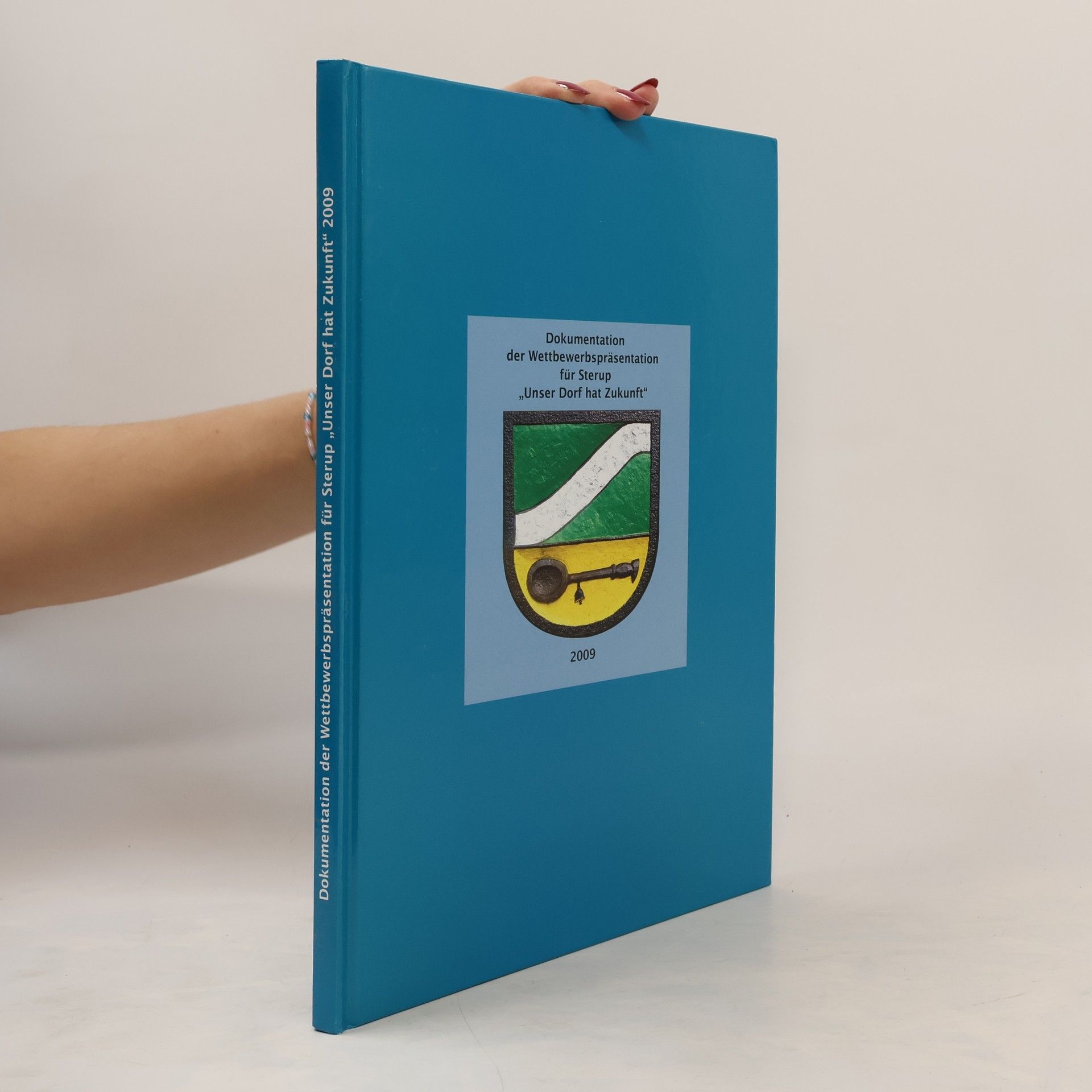 Collectif d'auteurs Dokumentation der Wettbewerbspräsentation fur Sterup "Unser Dorf hat Zukunft"
