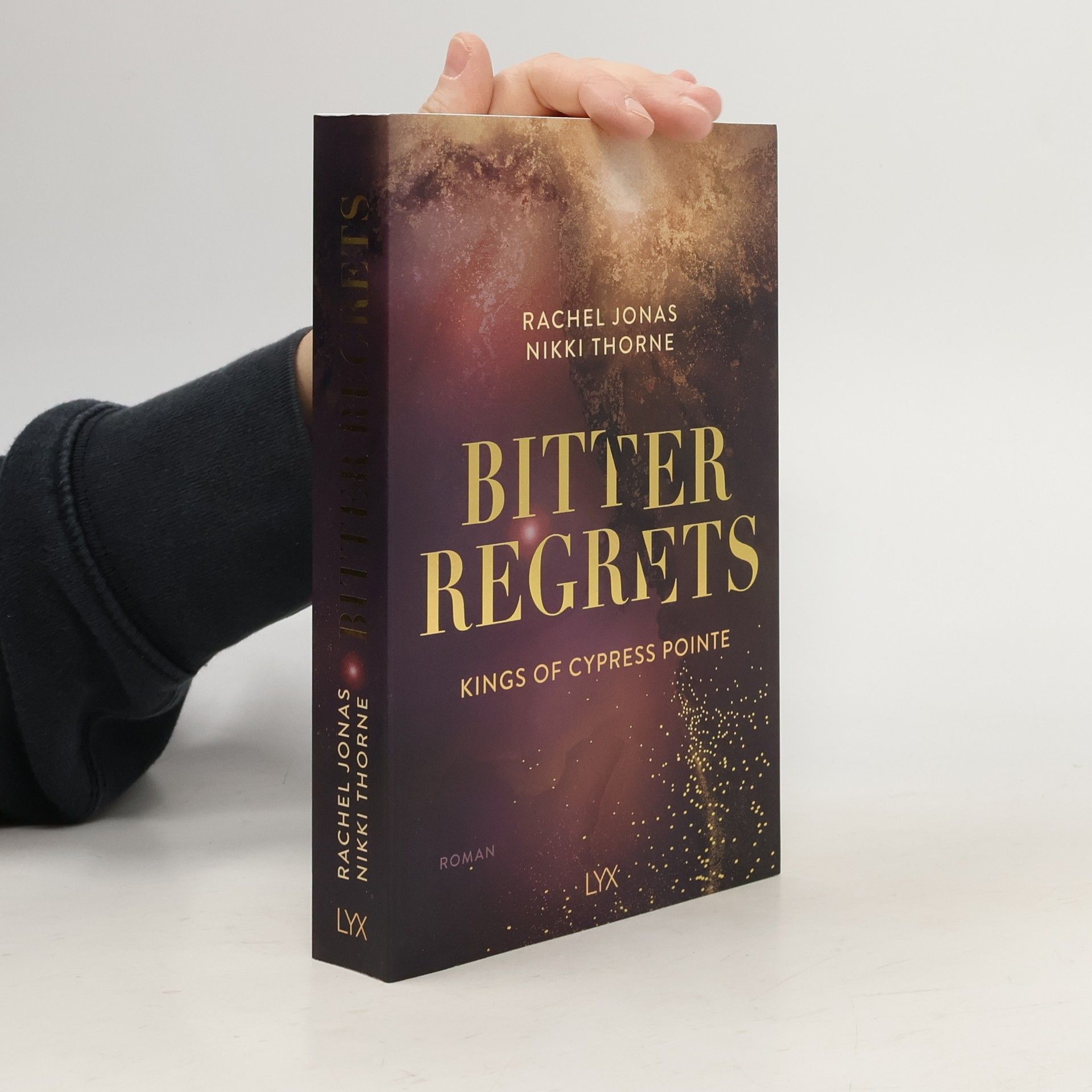 Rachel Jonas Und Nikki Thorne Bitter Regrets / Kings of Cypress Pointe Bd.2