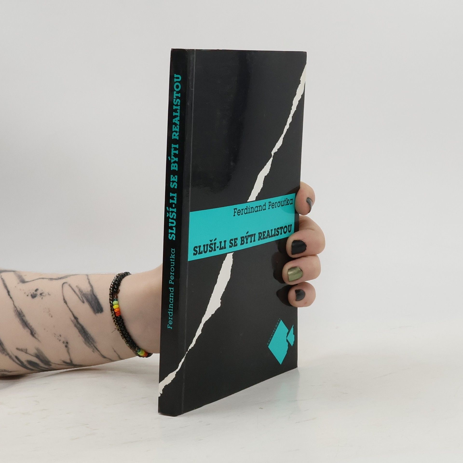 Ferdinand Peroutka Sluší-li se býti realistou: Výbor z literární publicistiky