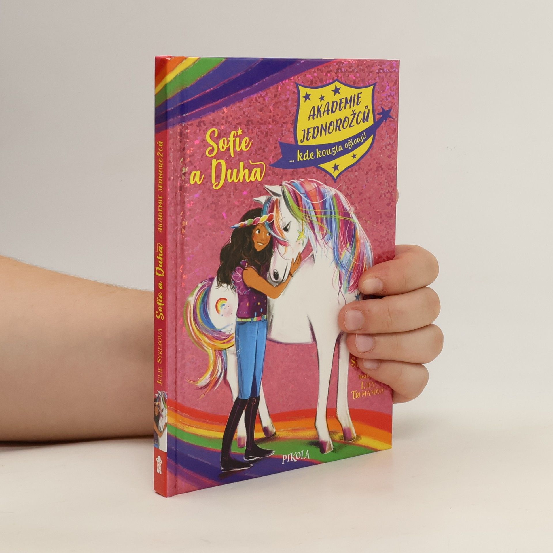 Julie Sykes Akademie jednorožců : Sofie a Duha