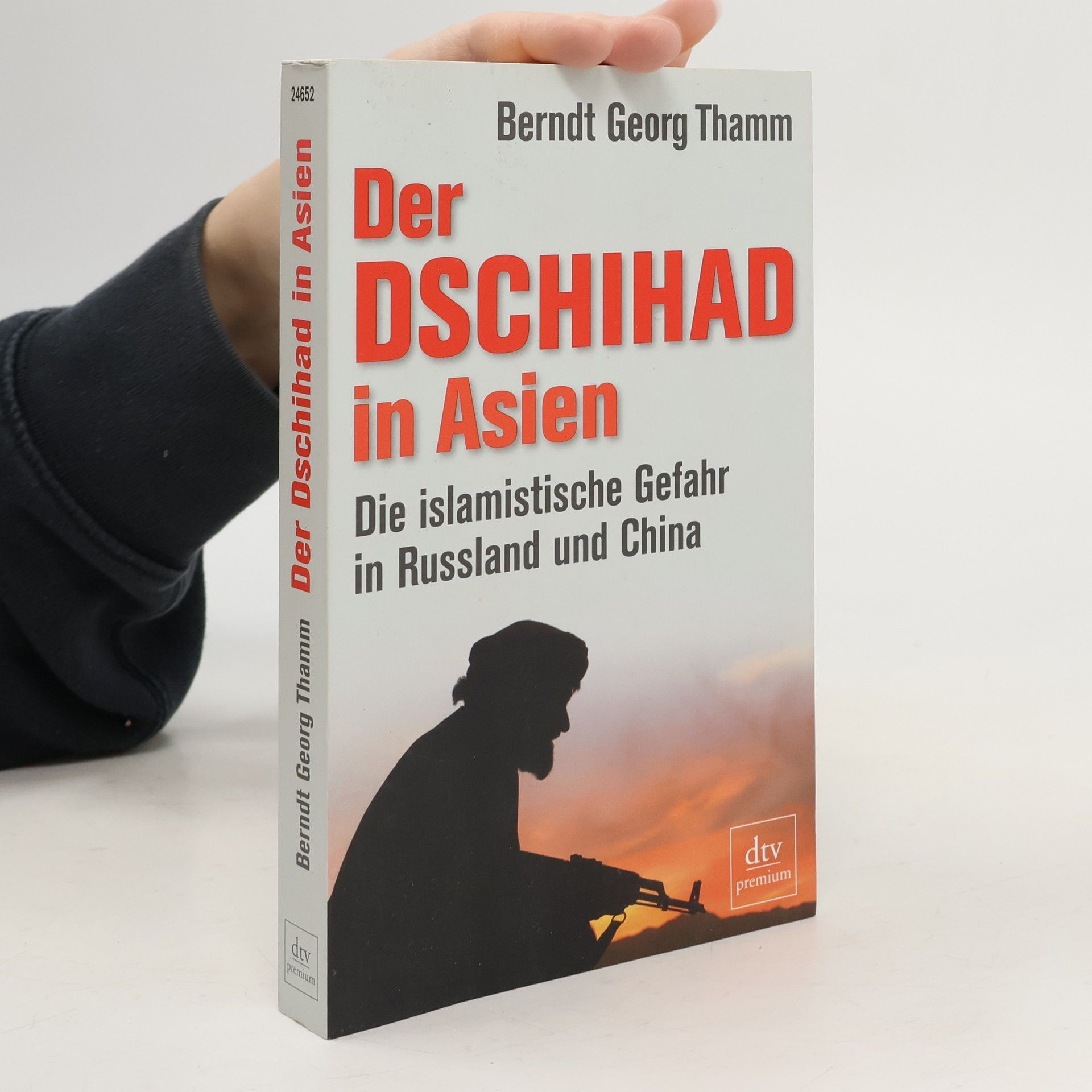 Berndt Georg Thamm Der Dschihad in Asien