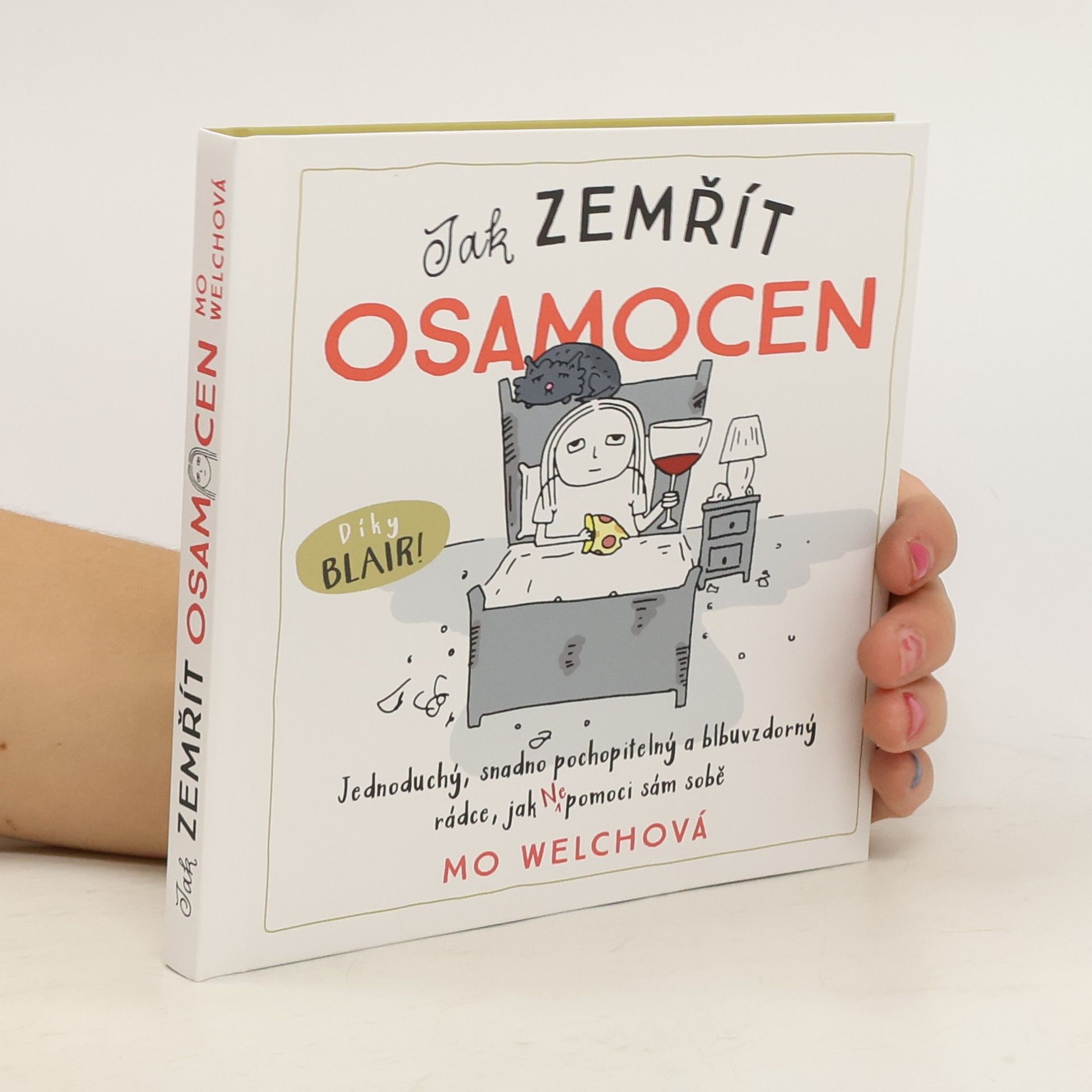 Mo Welch Jak zemřít osamocen