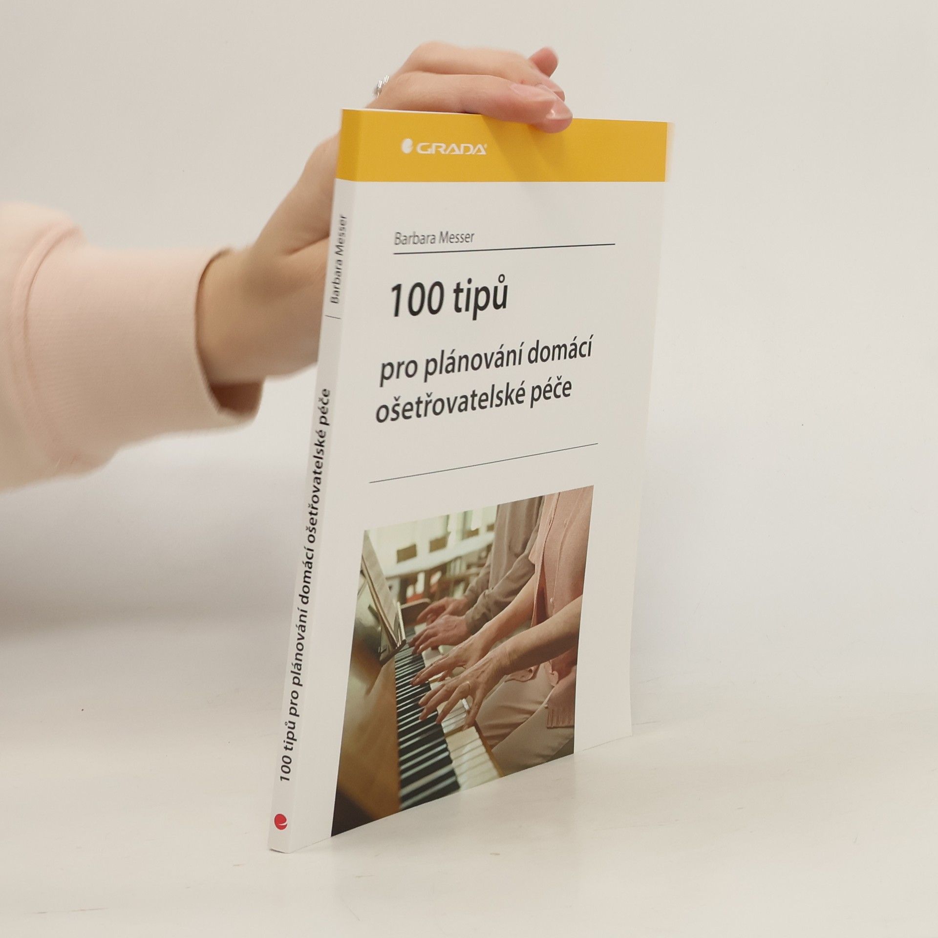 Barbara Messer 100 tipů pro plánování domácí ošetřovatelské péče