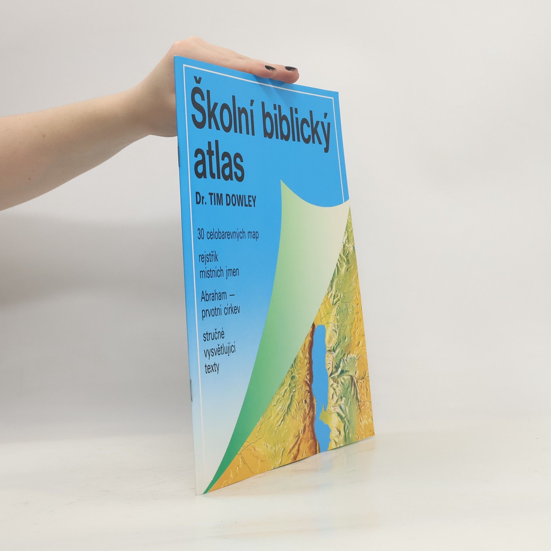 Tim Dowley Školní biblický atlas