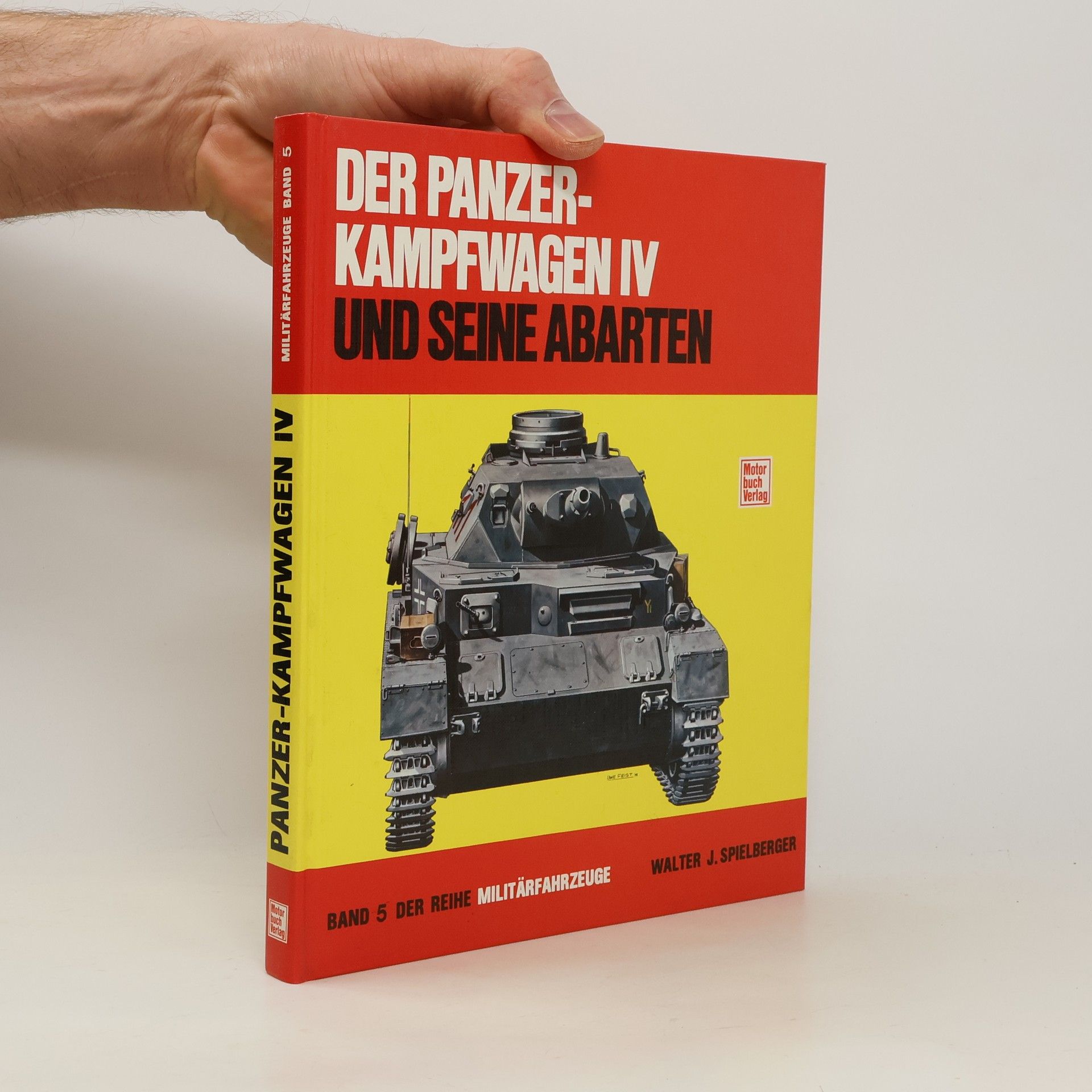 Walter J. Spielberger Der Panzerkampfwagen IV und seine Abarten