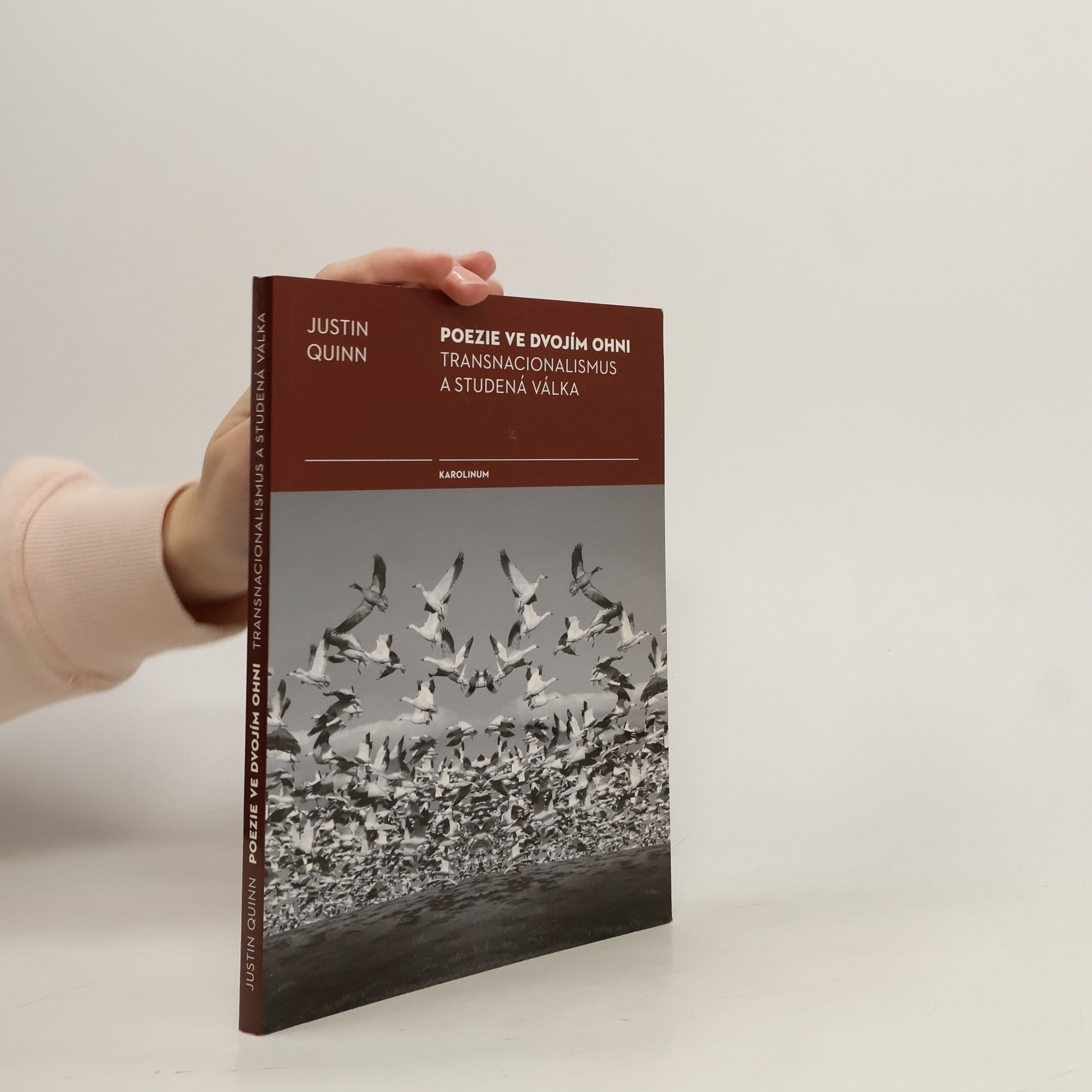 Justin Quinn Poezie ve dvojím ohni: Transnacionalismus a studená válka