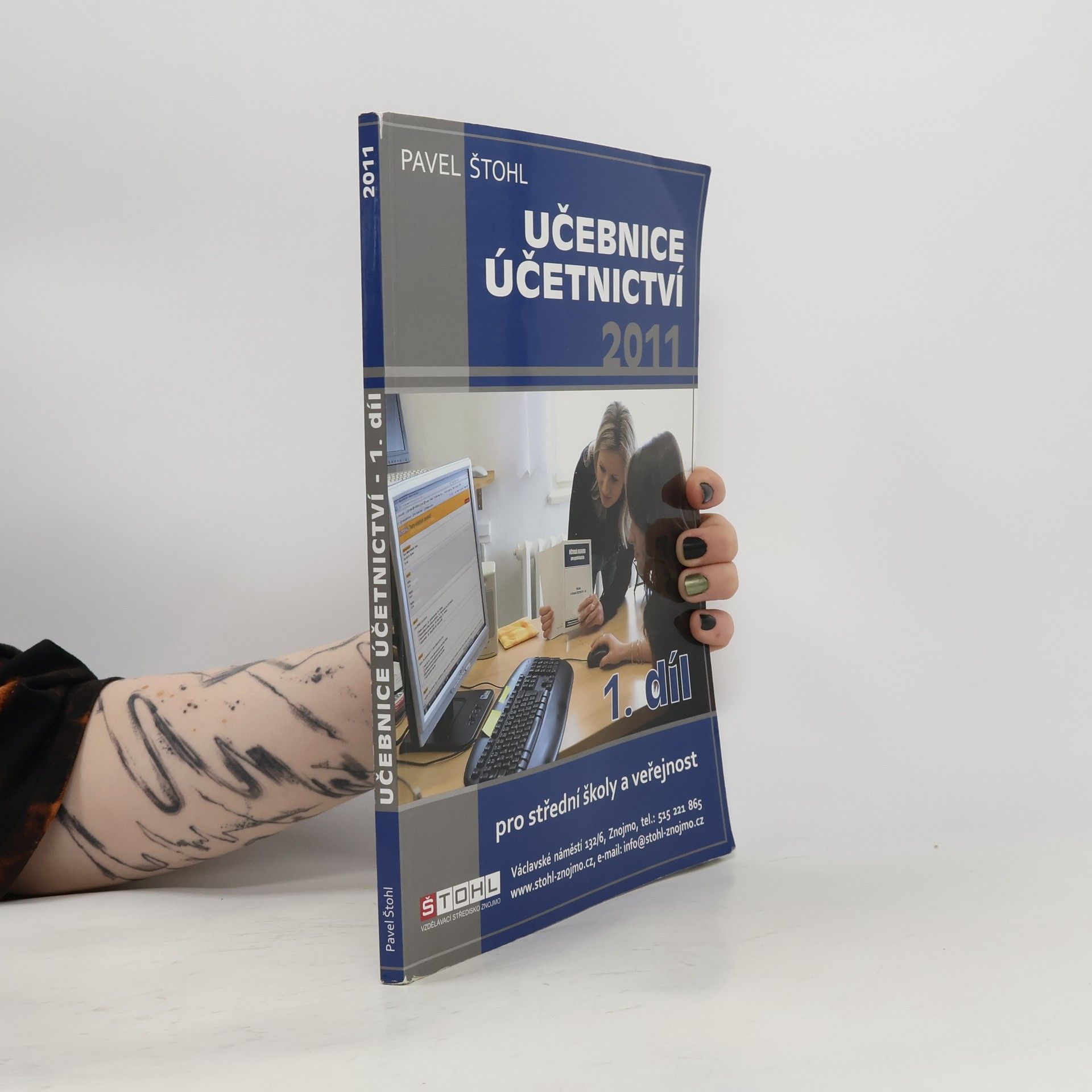 Pavel Štohl Učebnice účetnictví 2011 : pro střední školy a pro veřejnost. 1. díl