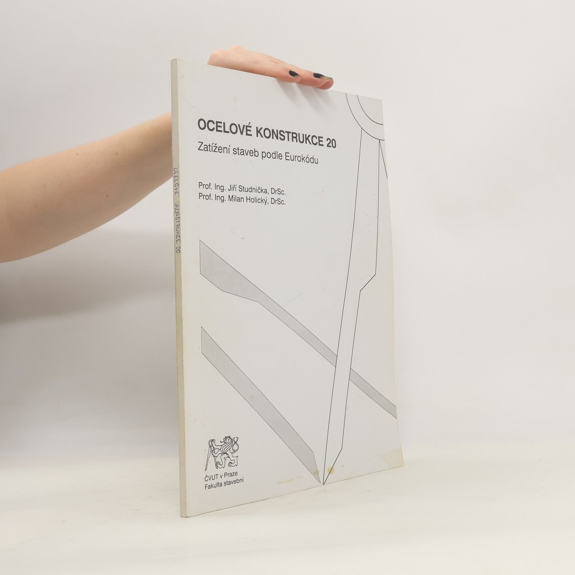 Jiří Studnička Ocelové konstrukce 20. Zatížení staveb podle Eurokódu